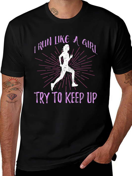 I Run Like A Girl T-Shirt - Funny Womens Running Tee