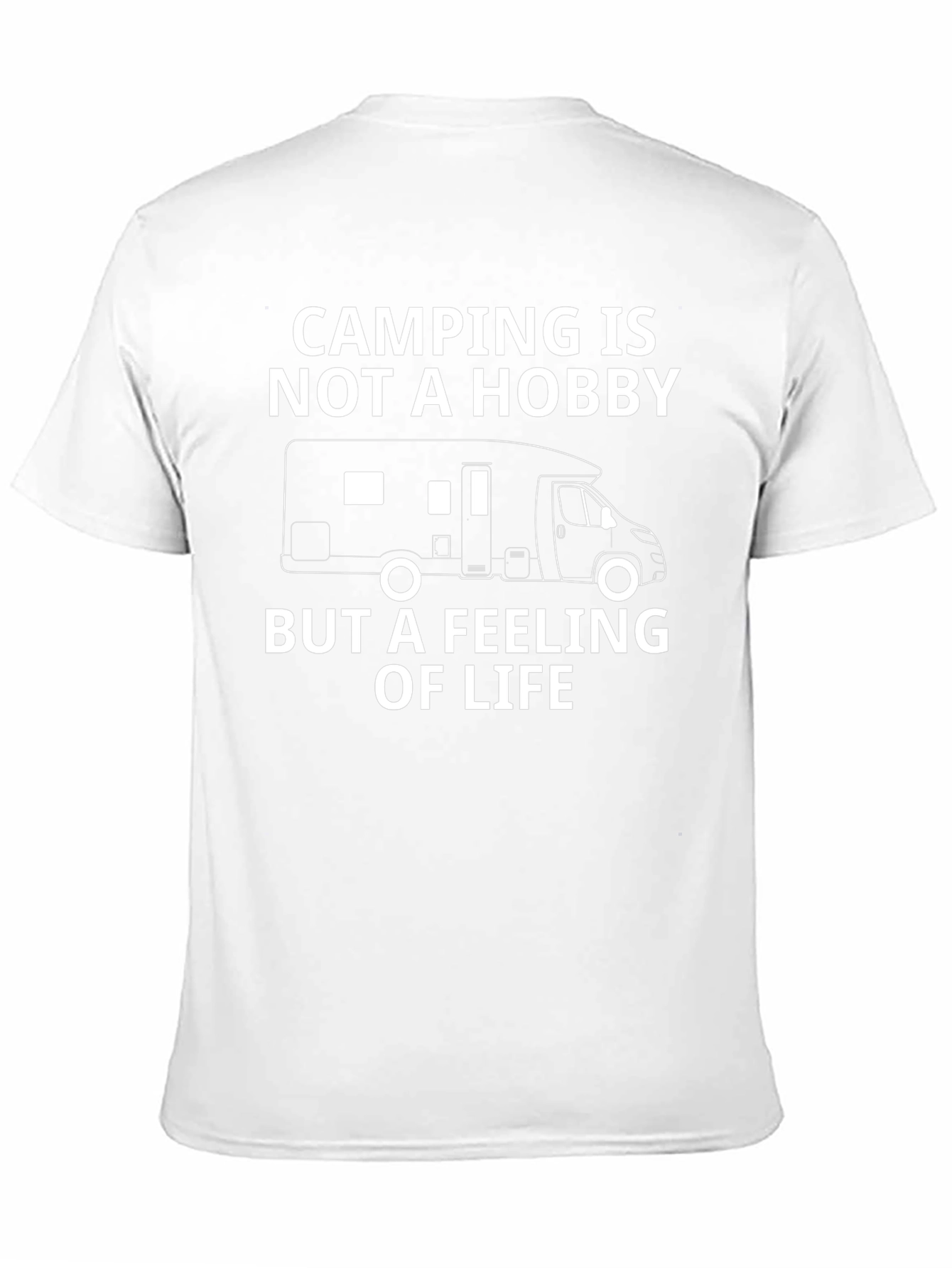 Camping is a Feeling of Life T-Shirt