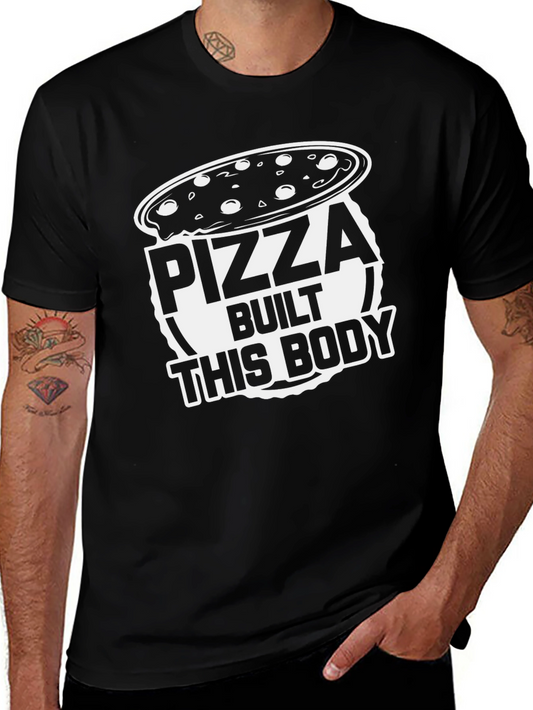 Pizza Built This Body Funny Graphic Tee