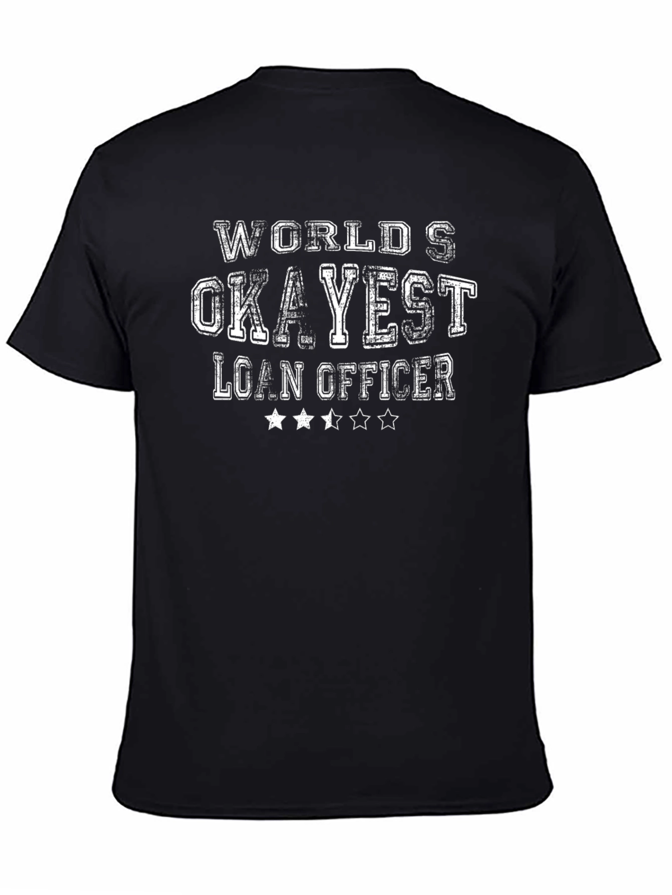 Okayest Loan Officer Graphic T-Shirt