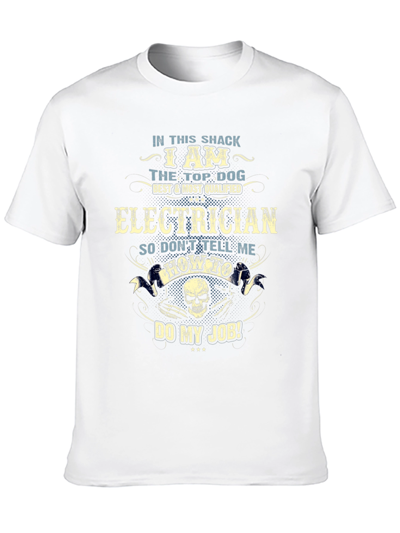Electrician T-Shirt - Top Dog Best Qualified