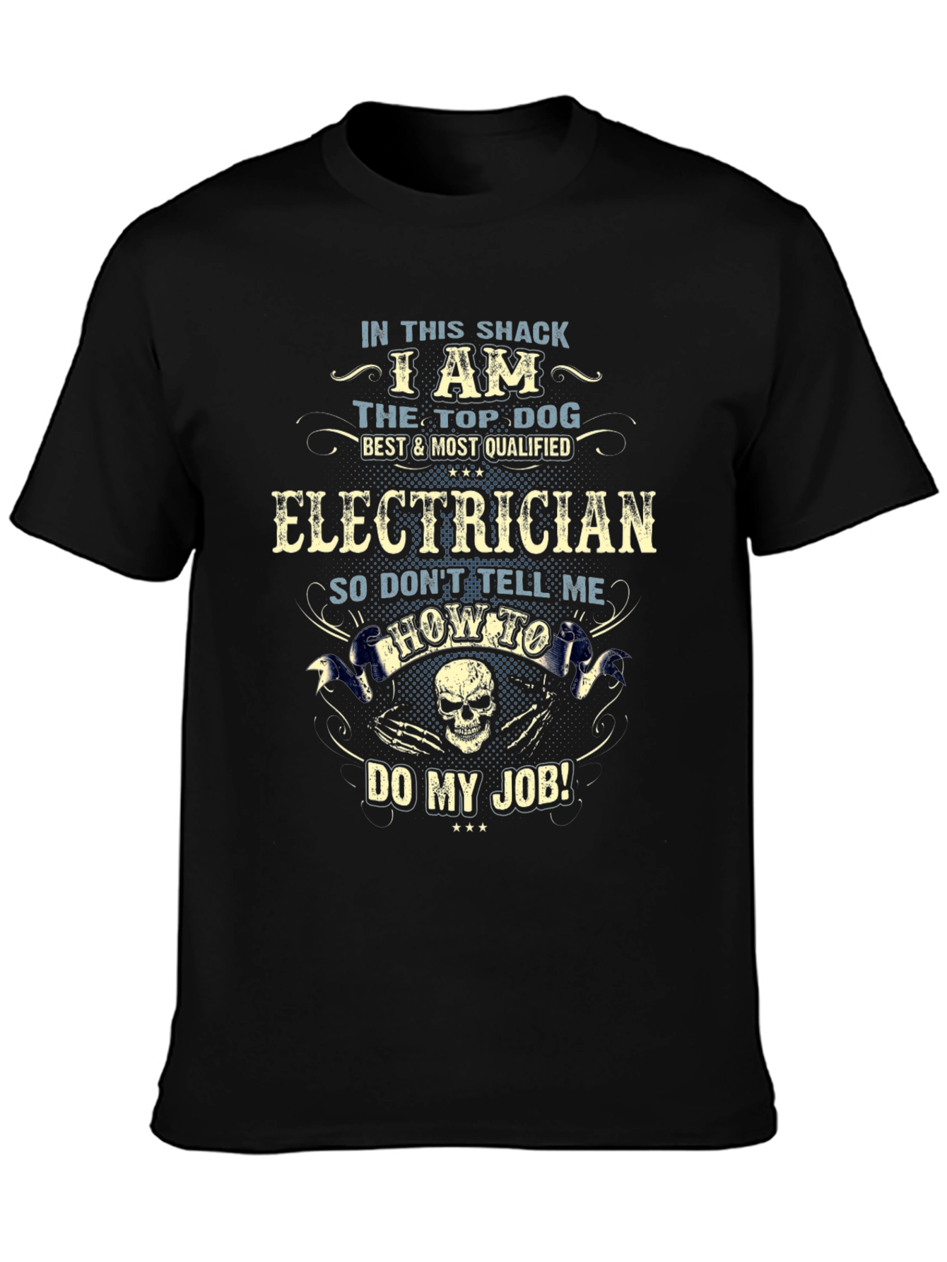 Electrician T-Shirt - Top Dog Best Qualified