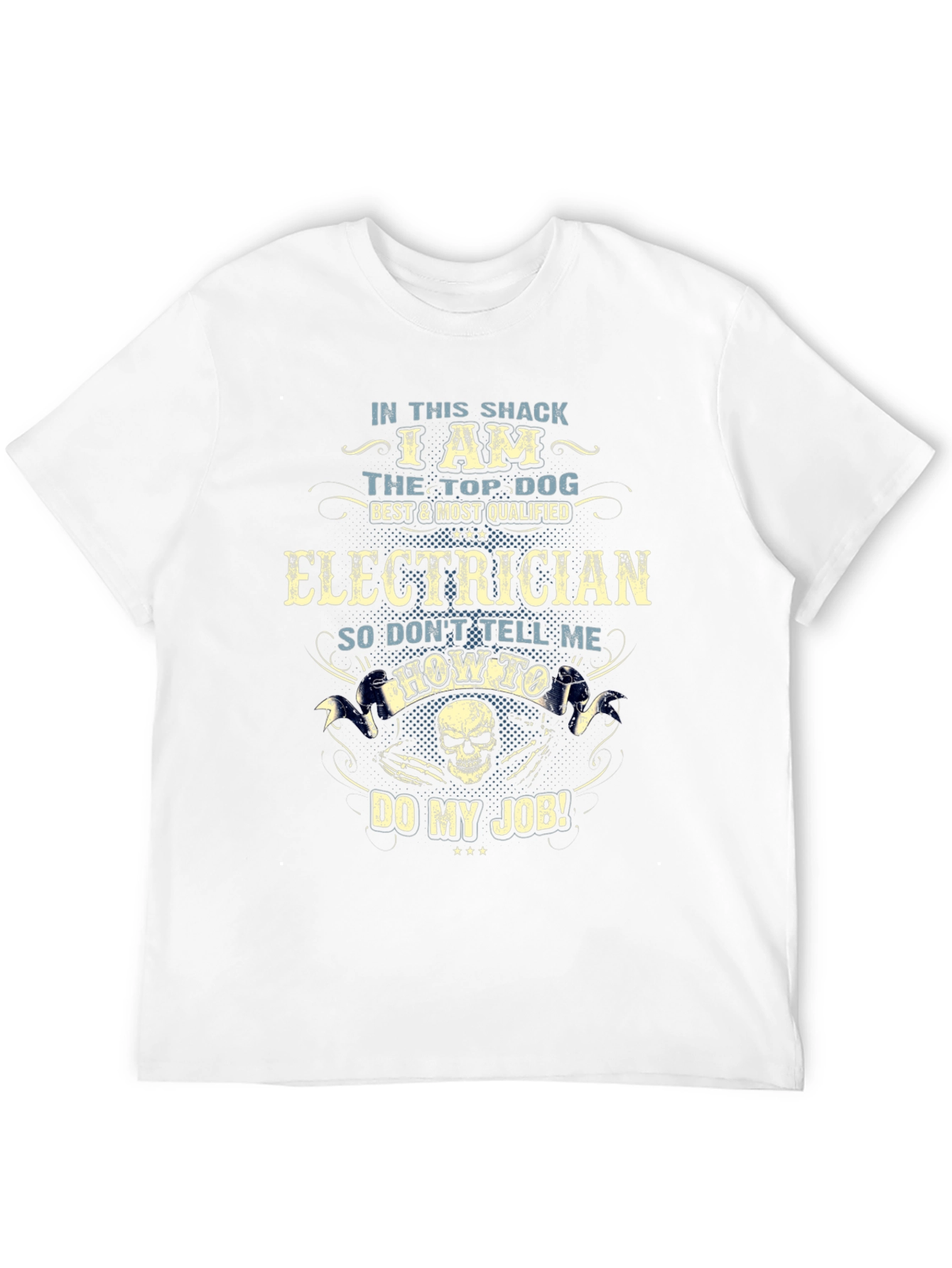 Electrician T-Shirt - Top Dog Best Qualified
