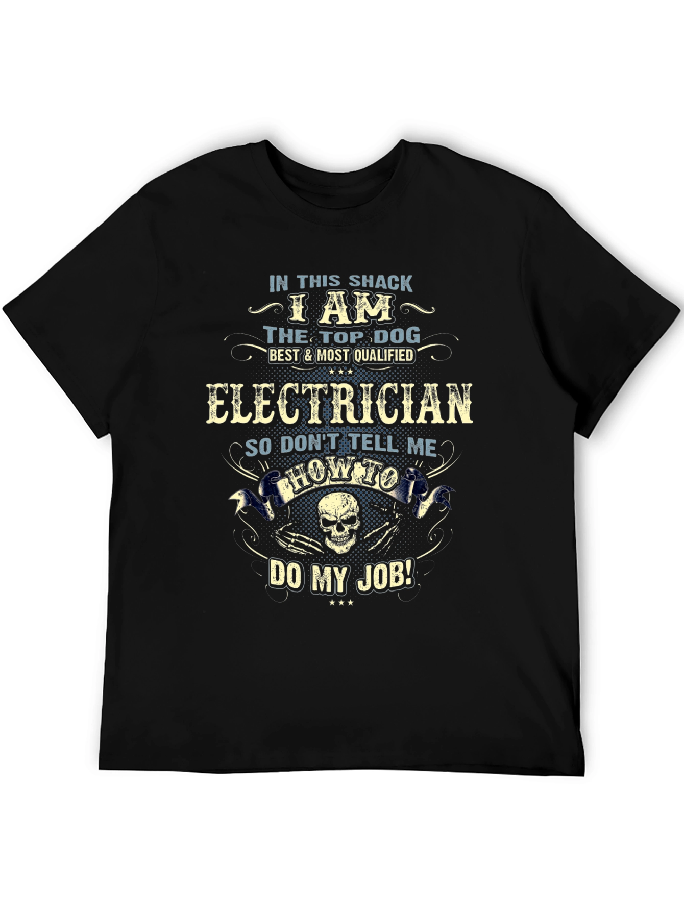 Electrician T-Shirt - Top Dog Best Qualified