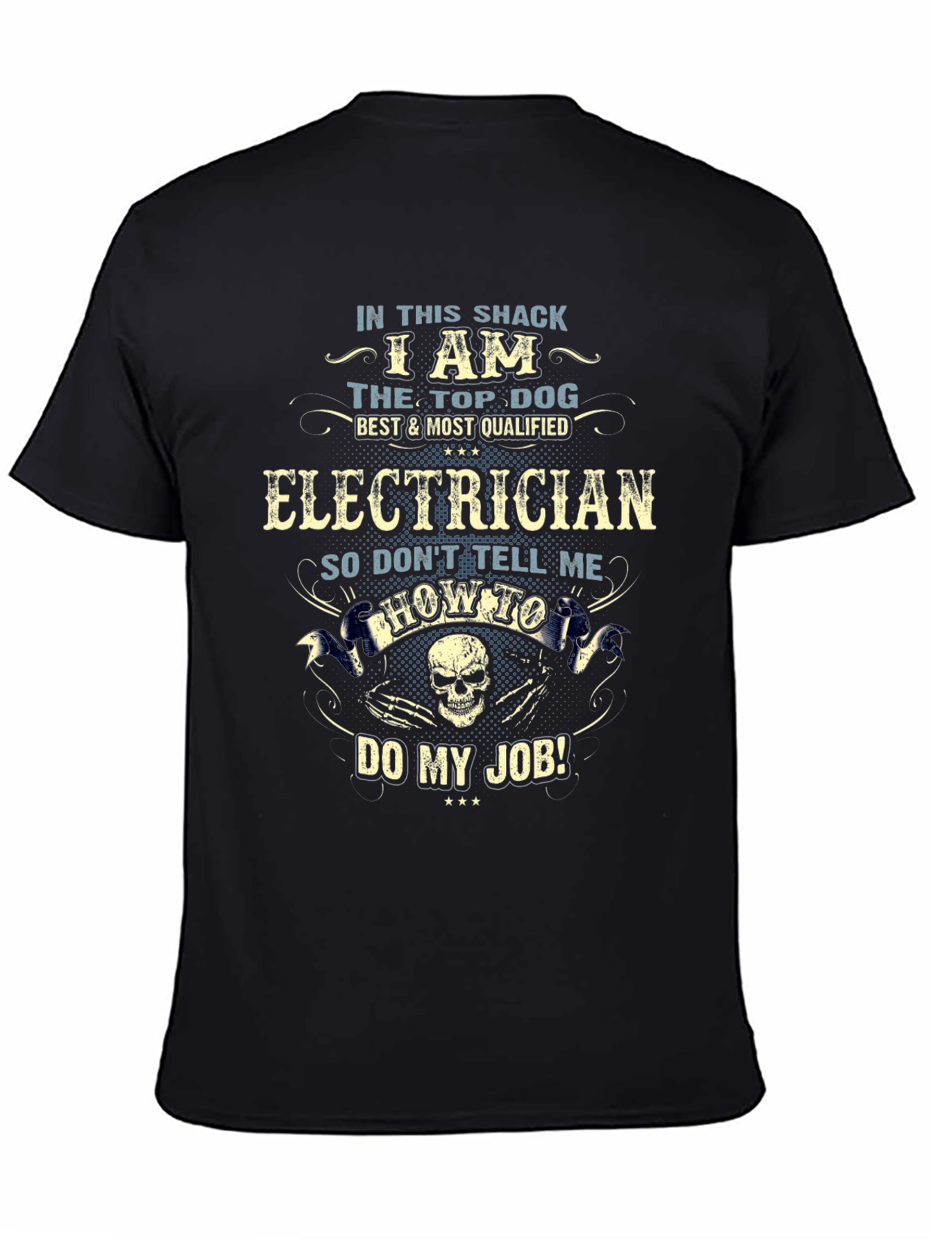Electrician T-Shirt - Top Dog Best Qualified