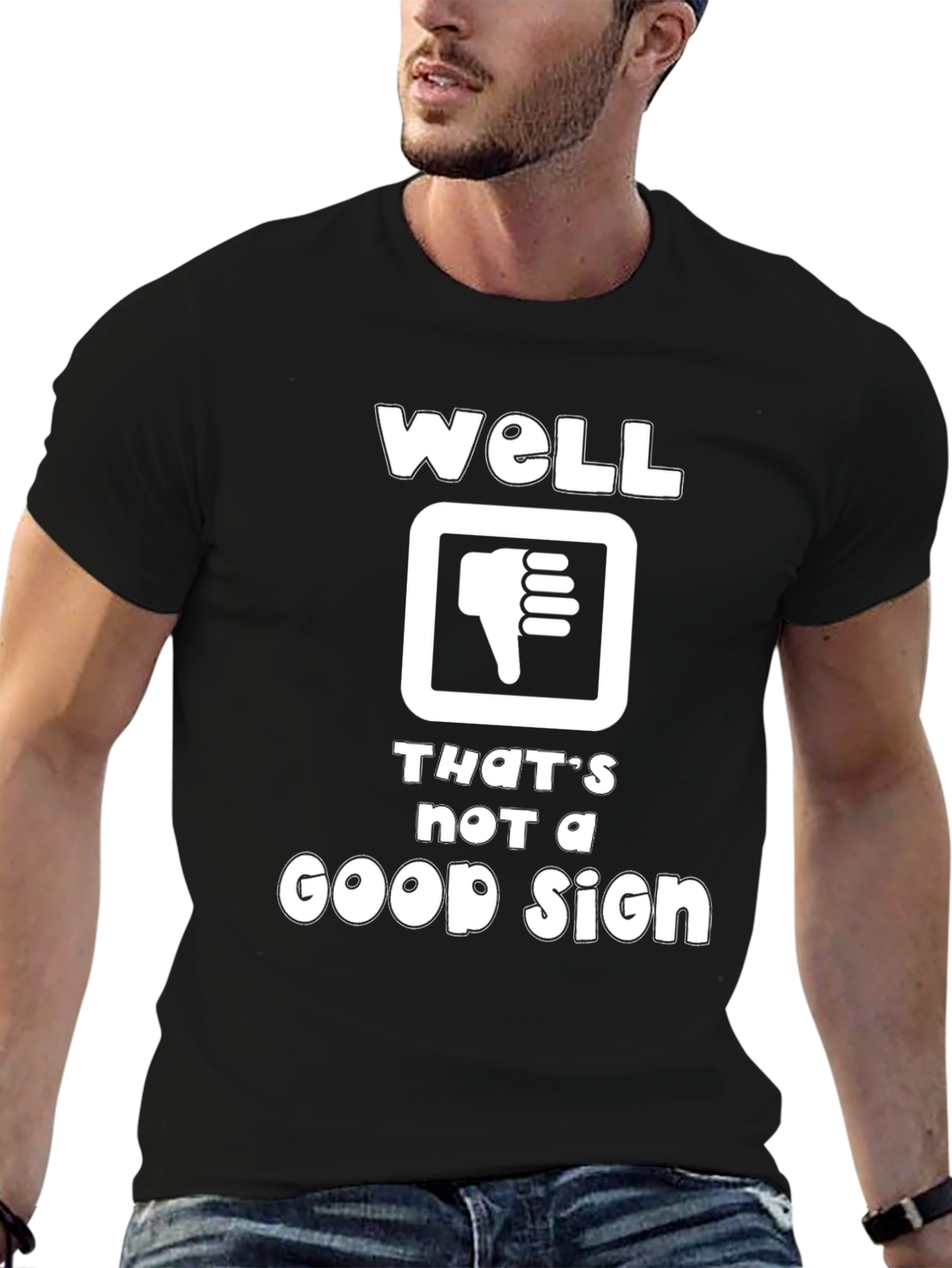 Well Thats Not A Good Sign Graphic T-Shirt