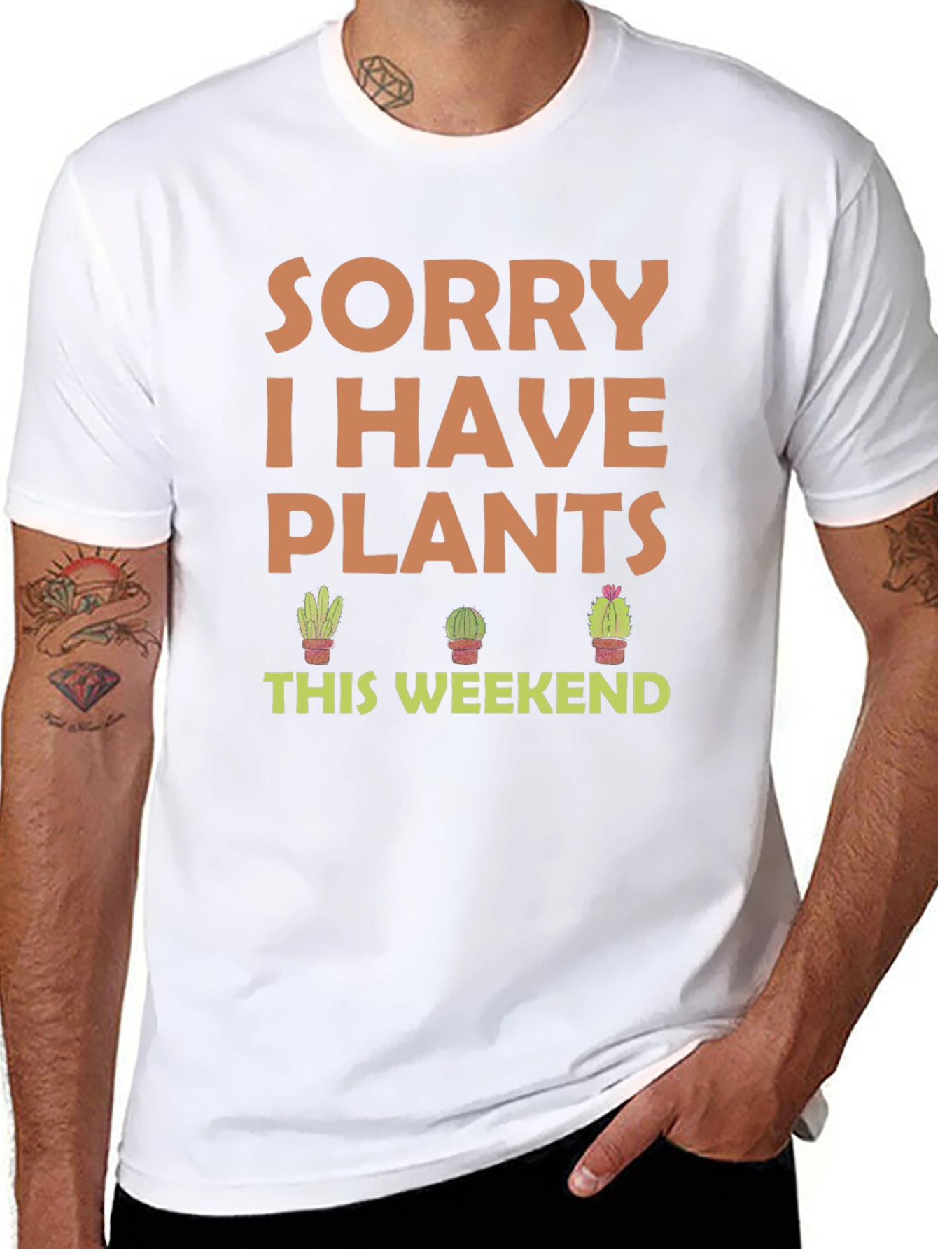 Sorry I Have Plants This Weekend T-Shirt