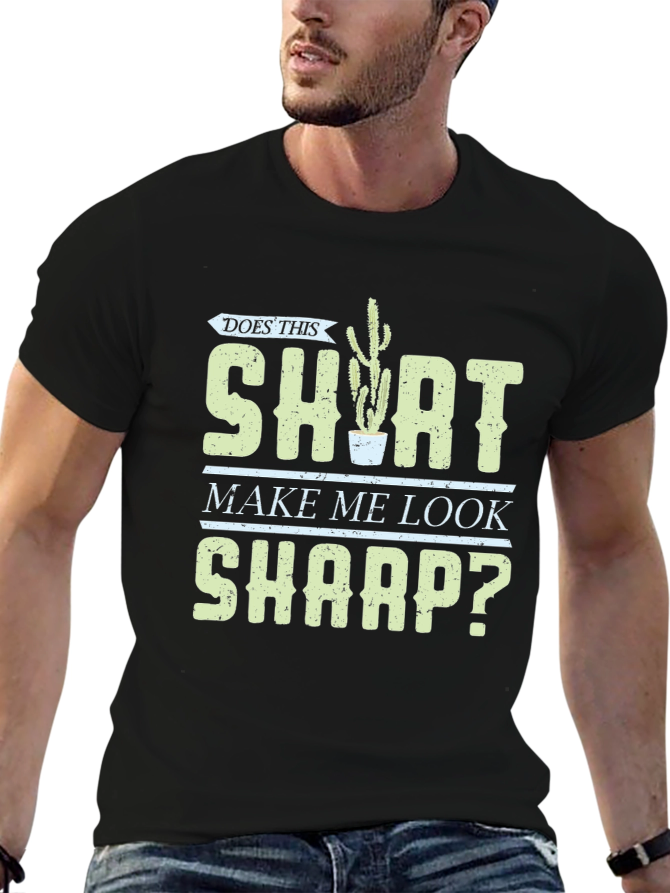 Does This Shirt Make Me Look Sharp? Graphic Tee