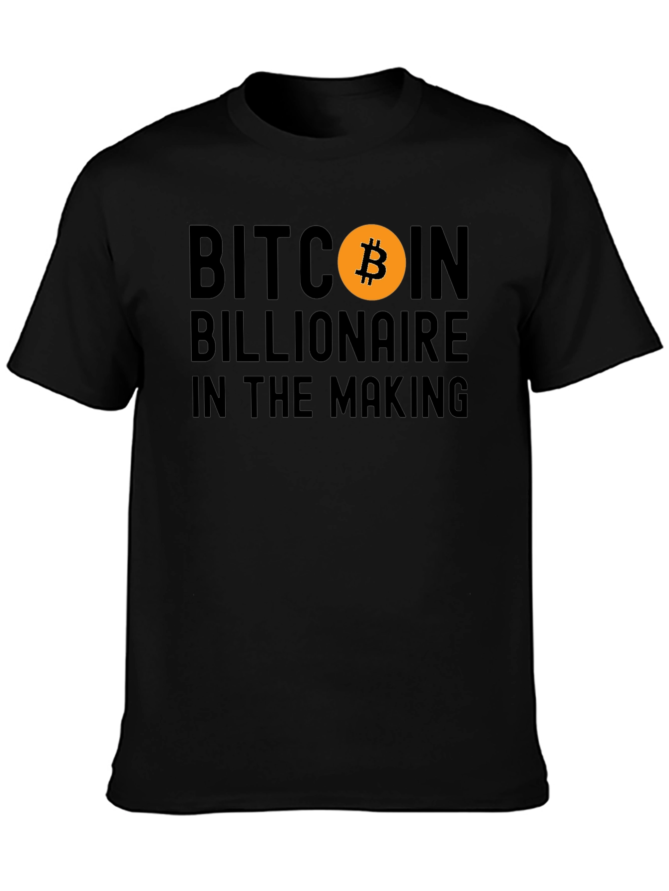 Bitcoin Billionaire In The Making T-Shirt