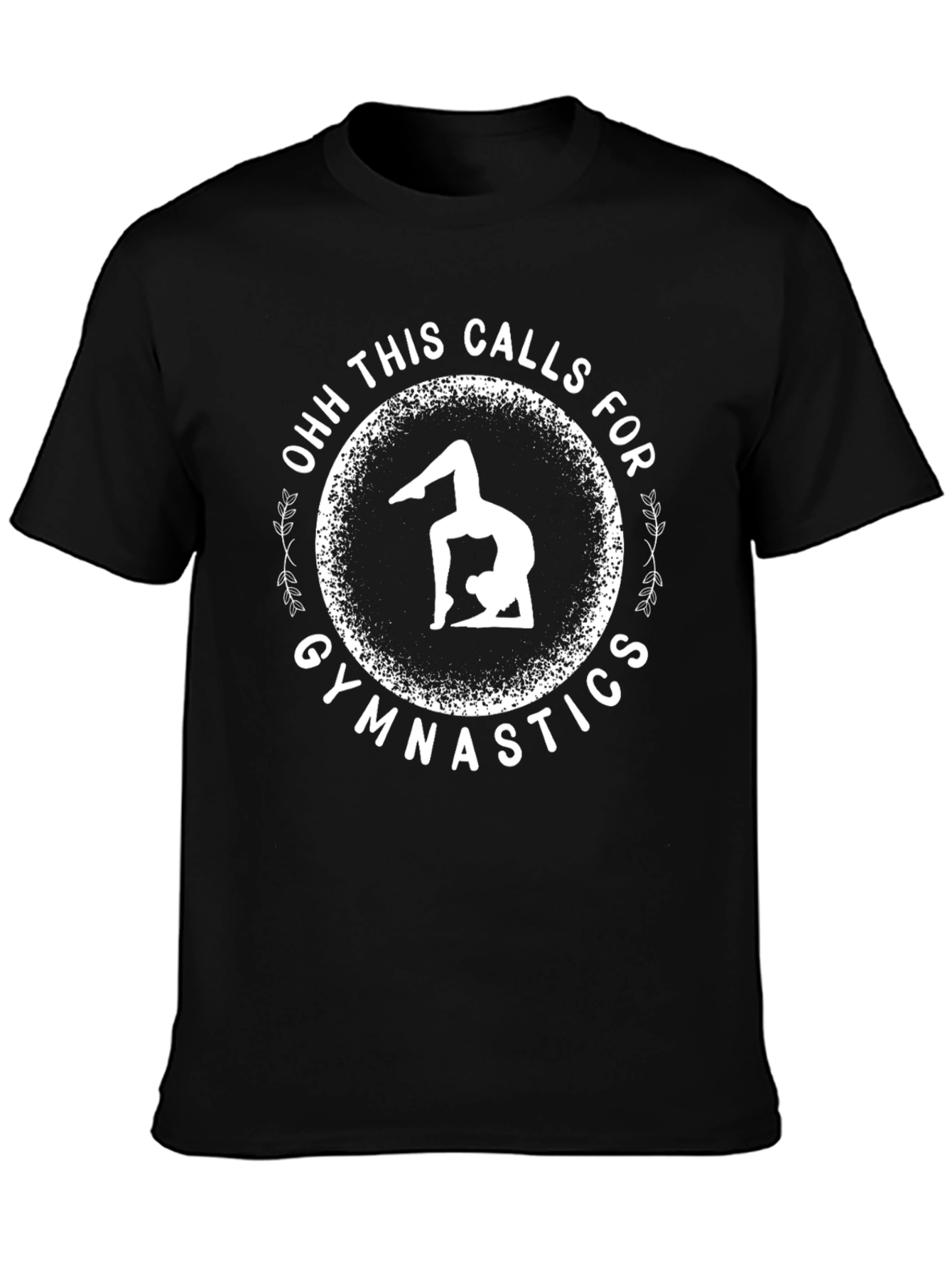 Gymnastics T-Shirt - Ohh This Calls For Gymnastics
