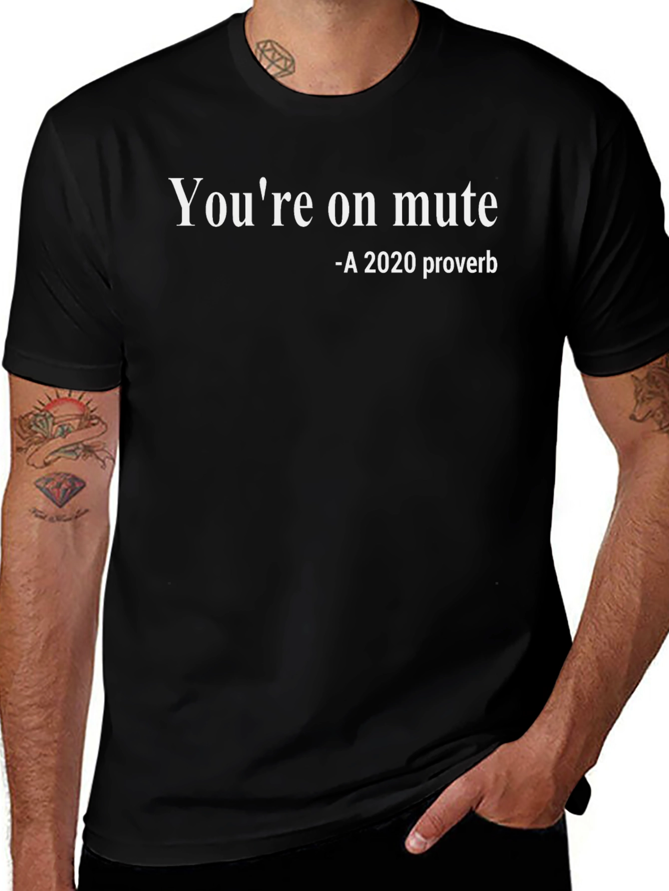 Youre On Mute T-Shirt Funny 2020 Proverb