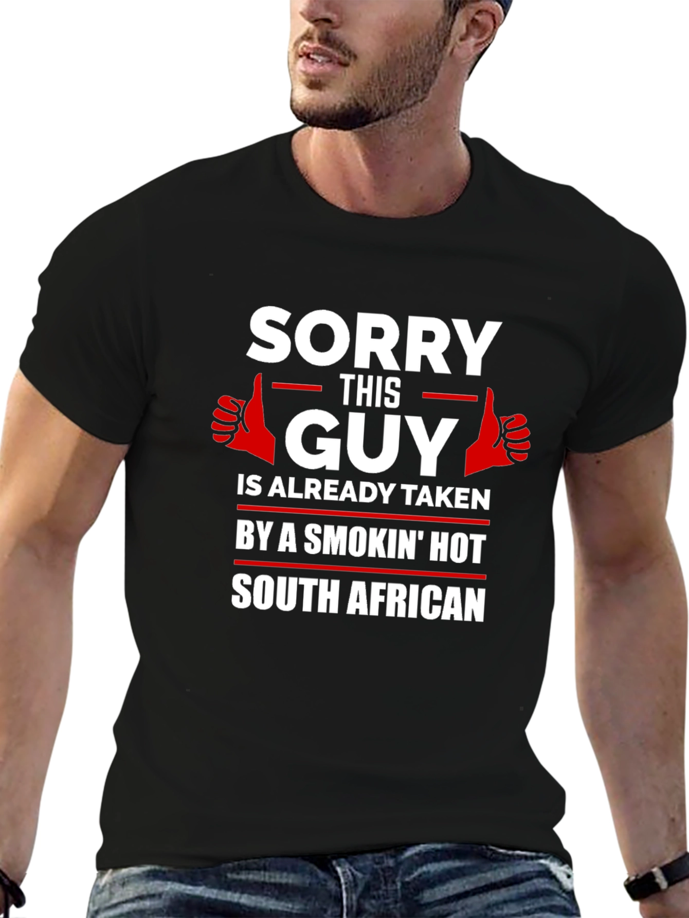 Sorry This Guy Taken South African Graphic T-Shirt