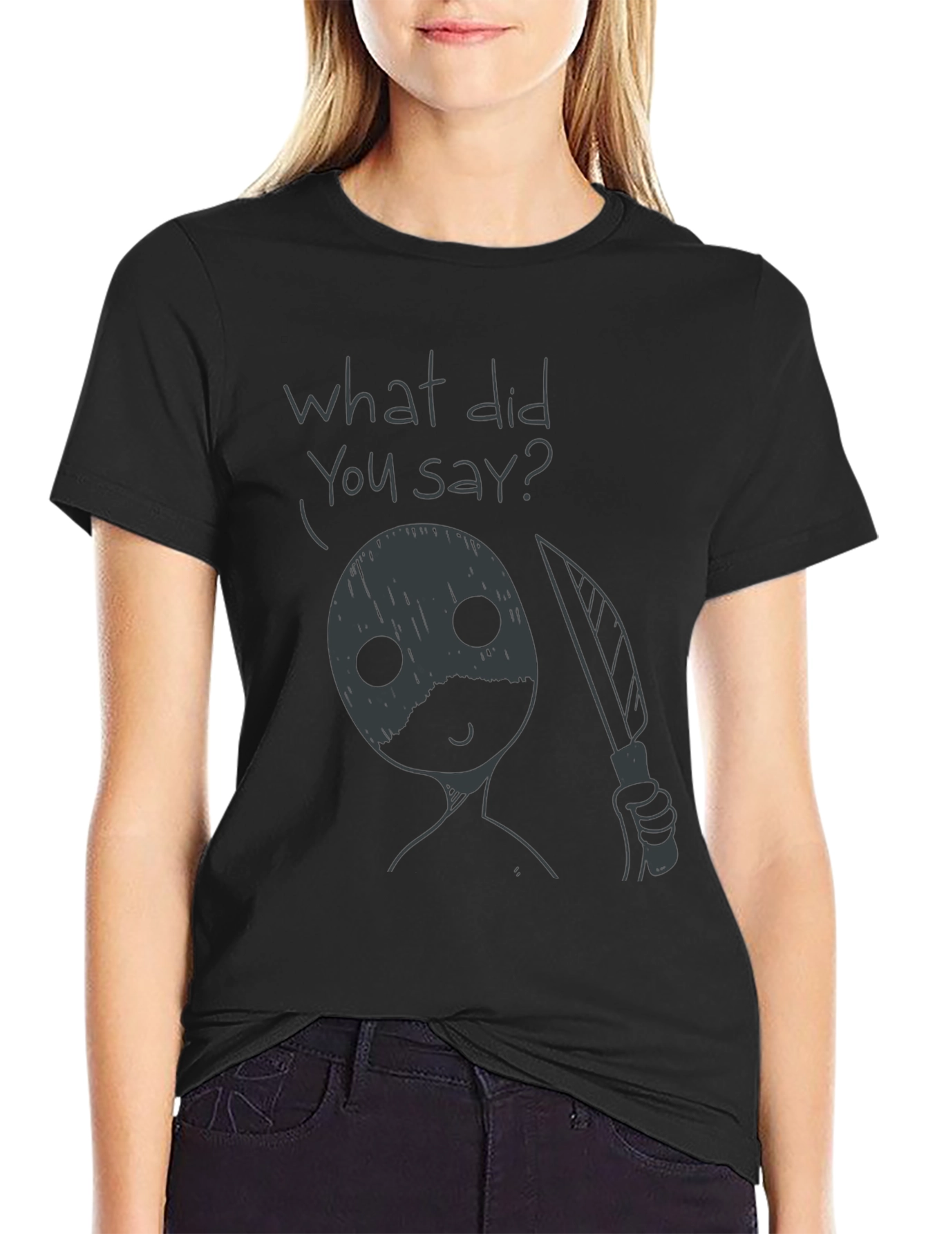 Humorous What Did You Say? Graphic Tee