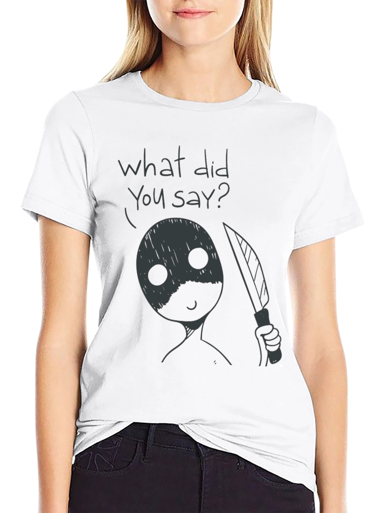Humorous What Did You Say? Graphic Tee