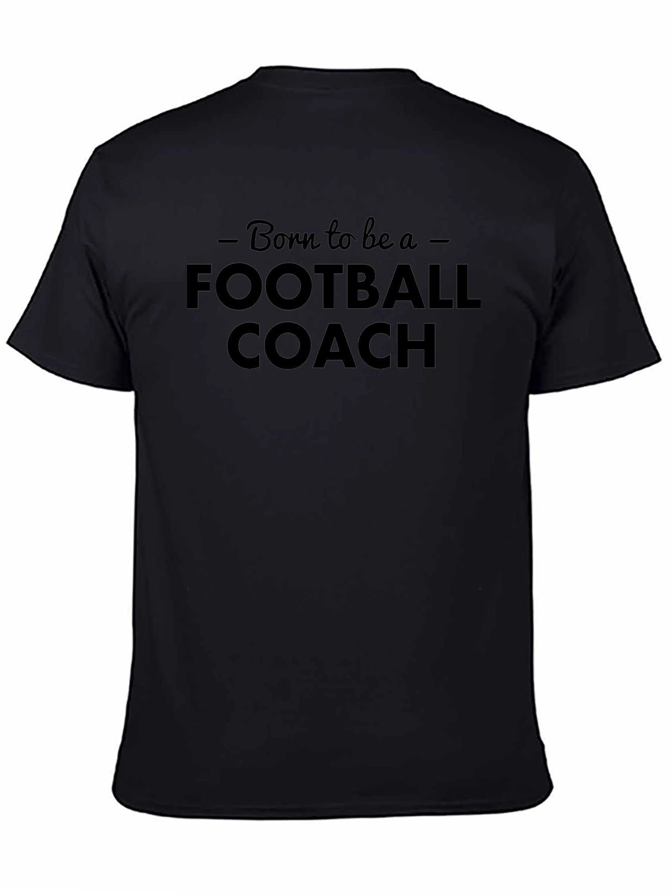 Born to Be a Football Coach Graphic Tee