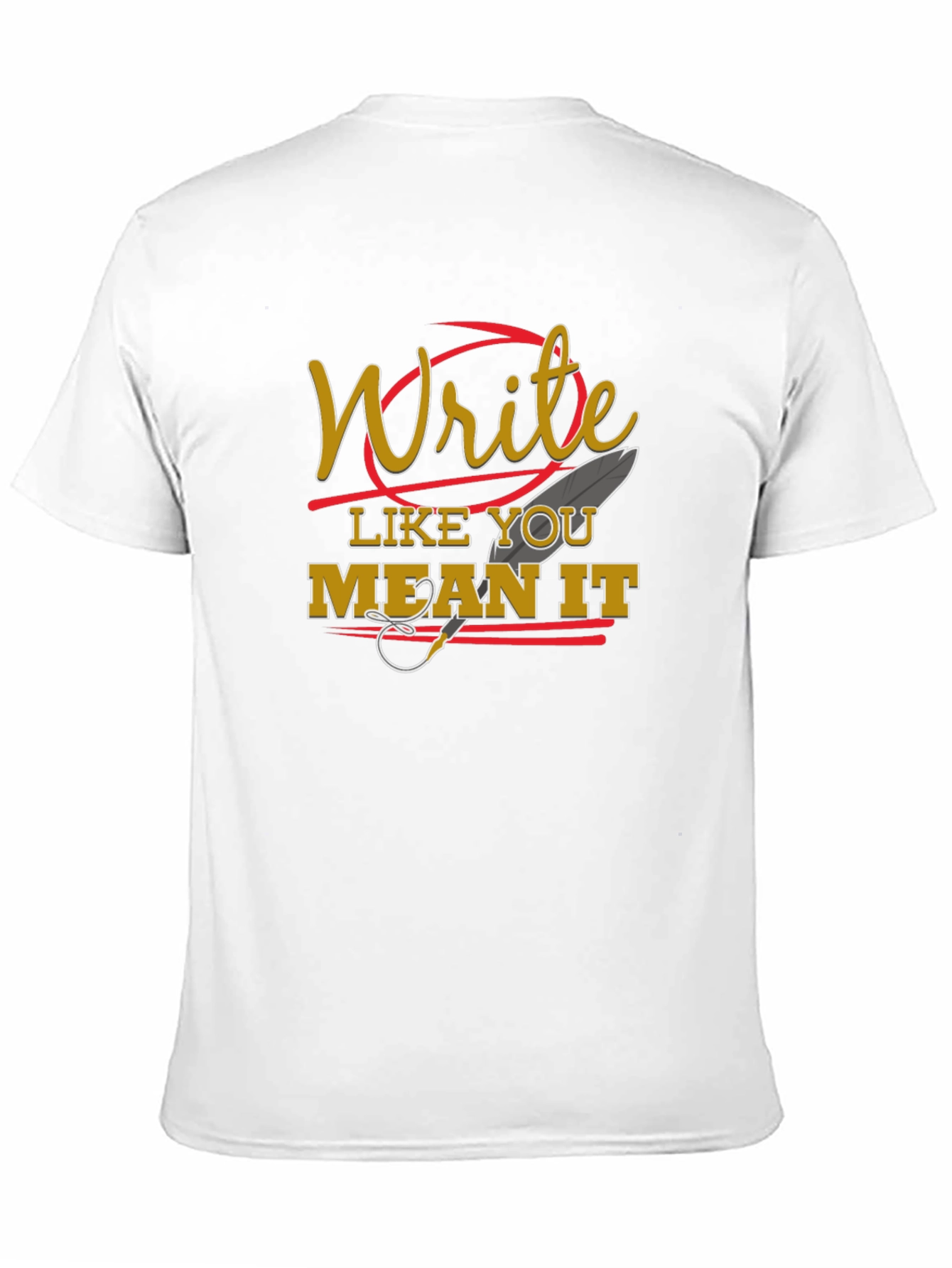 Write Like You Mean It Graphic T-Shirt