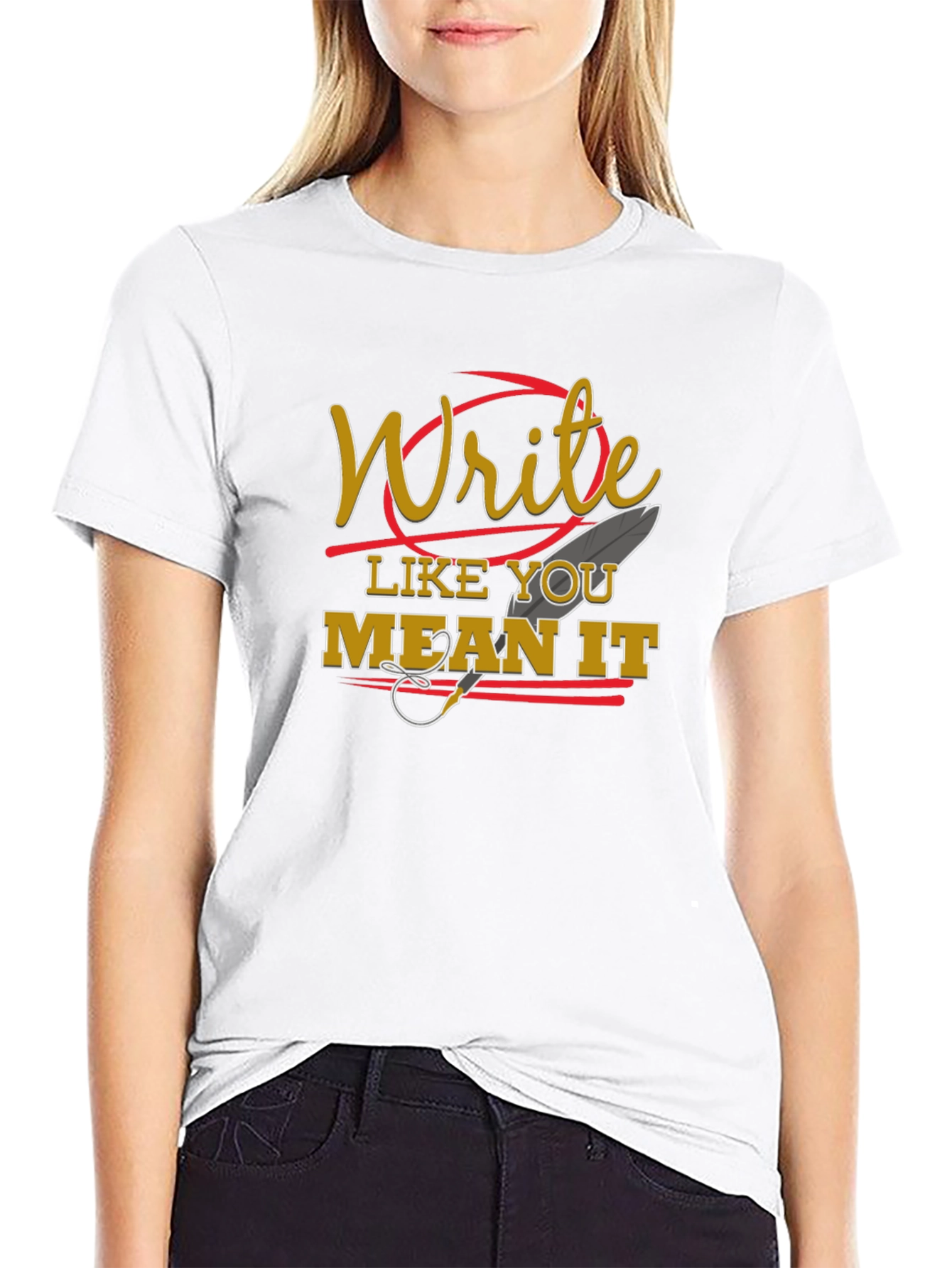 Write Like You Mean It Graphic T-Shirt