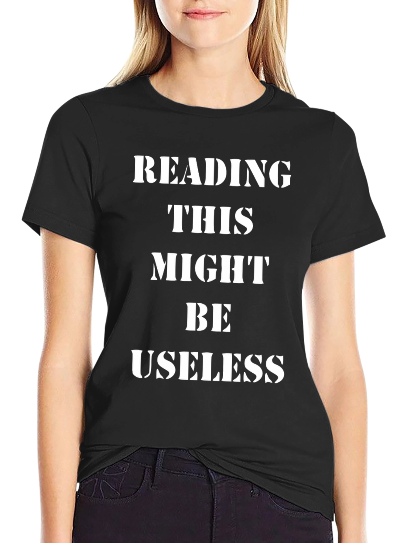 Reading This Might Be Useless Funny Graphic T-Shirt