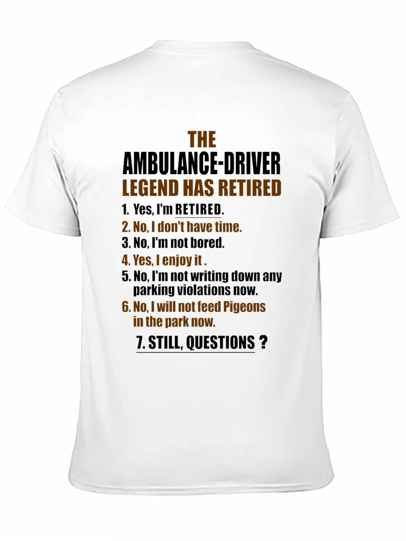 Retired Ambulance Driver Humor T-Shirt