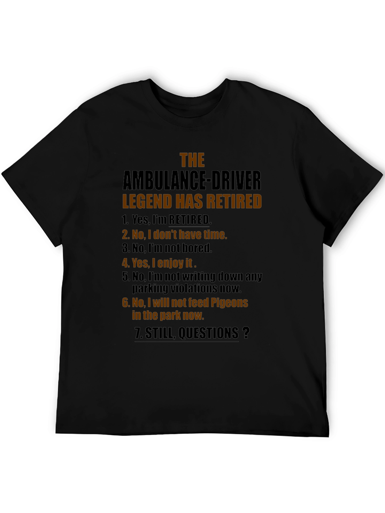 Retired Ambulance Driver Humor T-Shirt