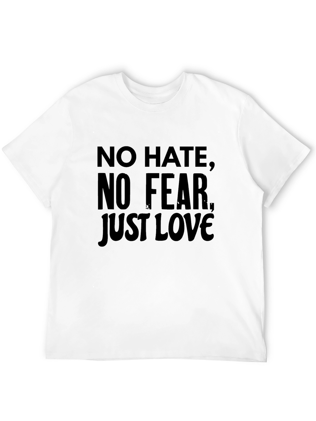 No Hate No Fear Just Love T-Shirt