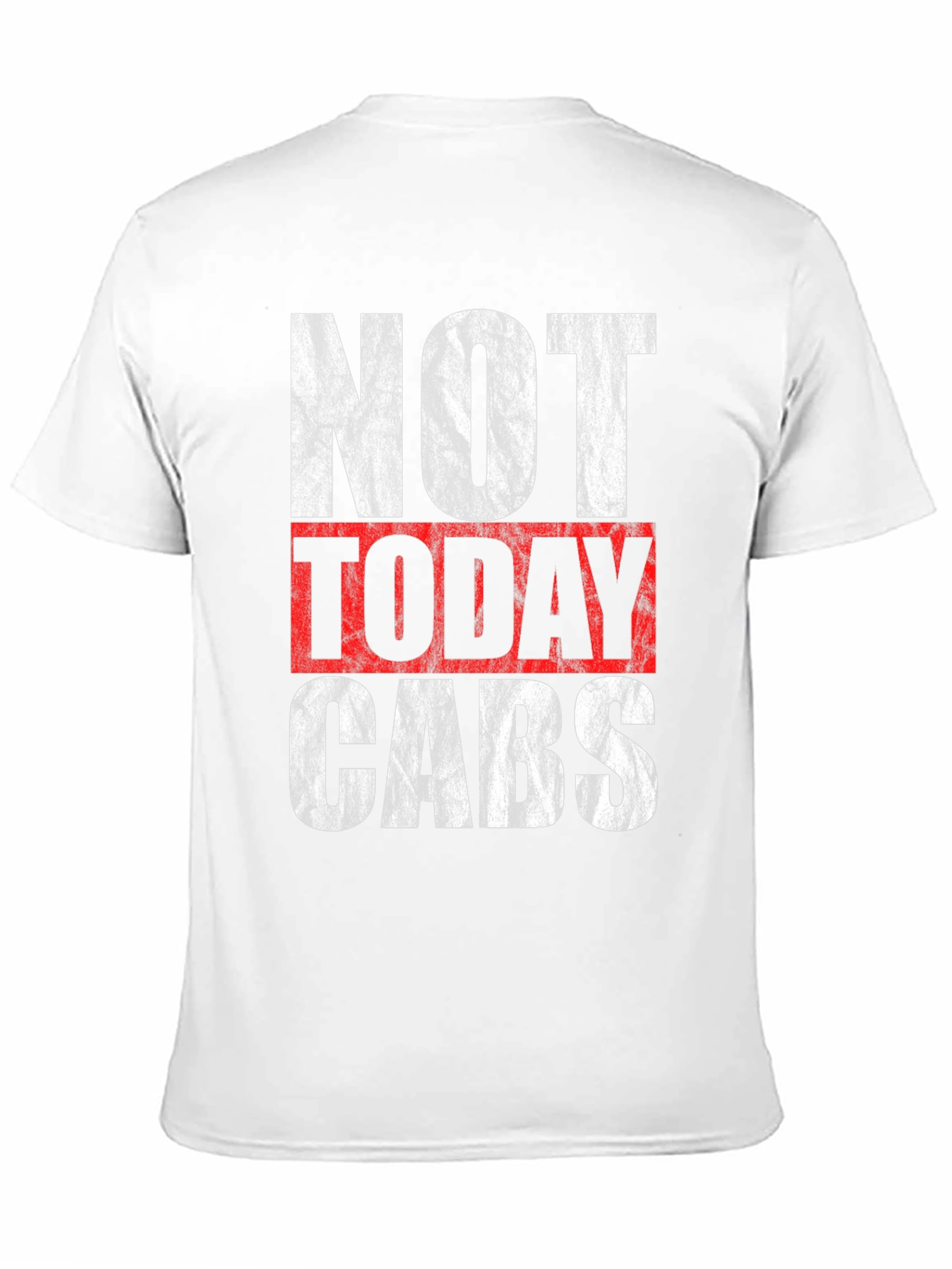 Not Today Cabs Graphic T-Shirt