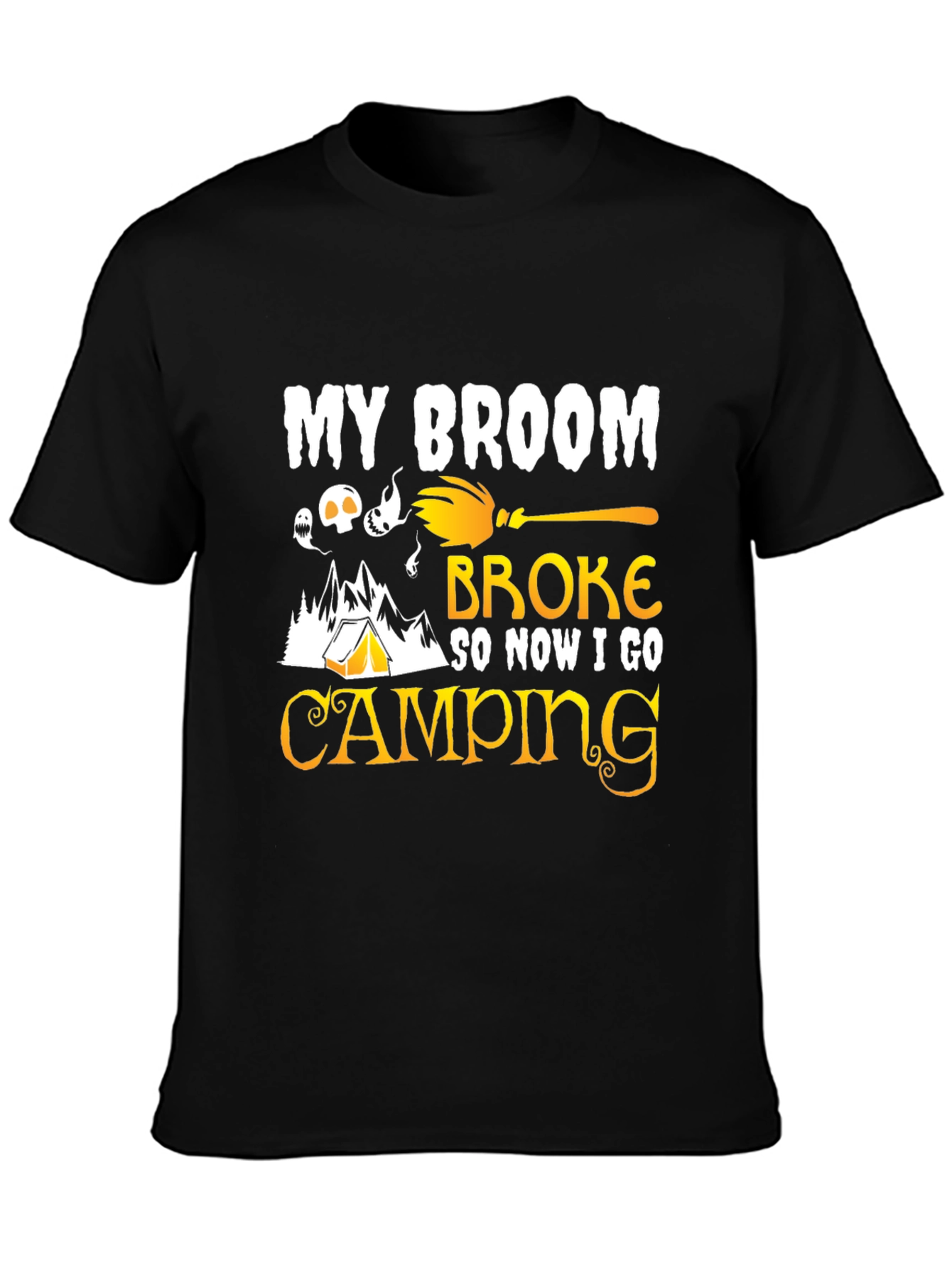 My Broom Broke Camping T-Shirt