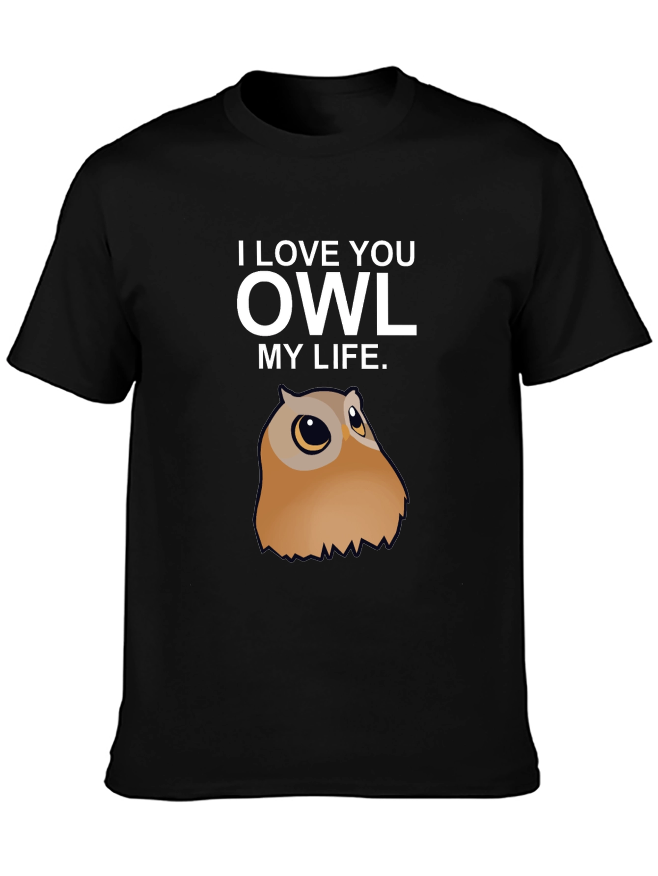I Love You Owl My Life T-Shirt