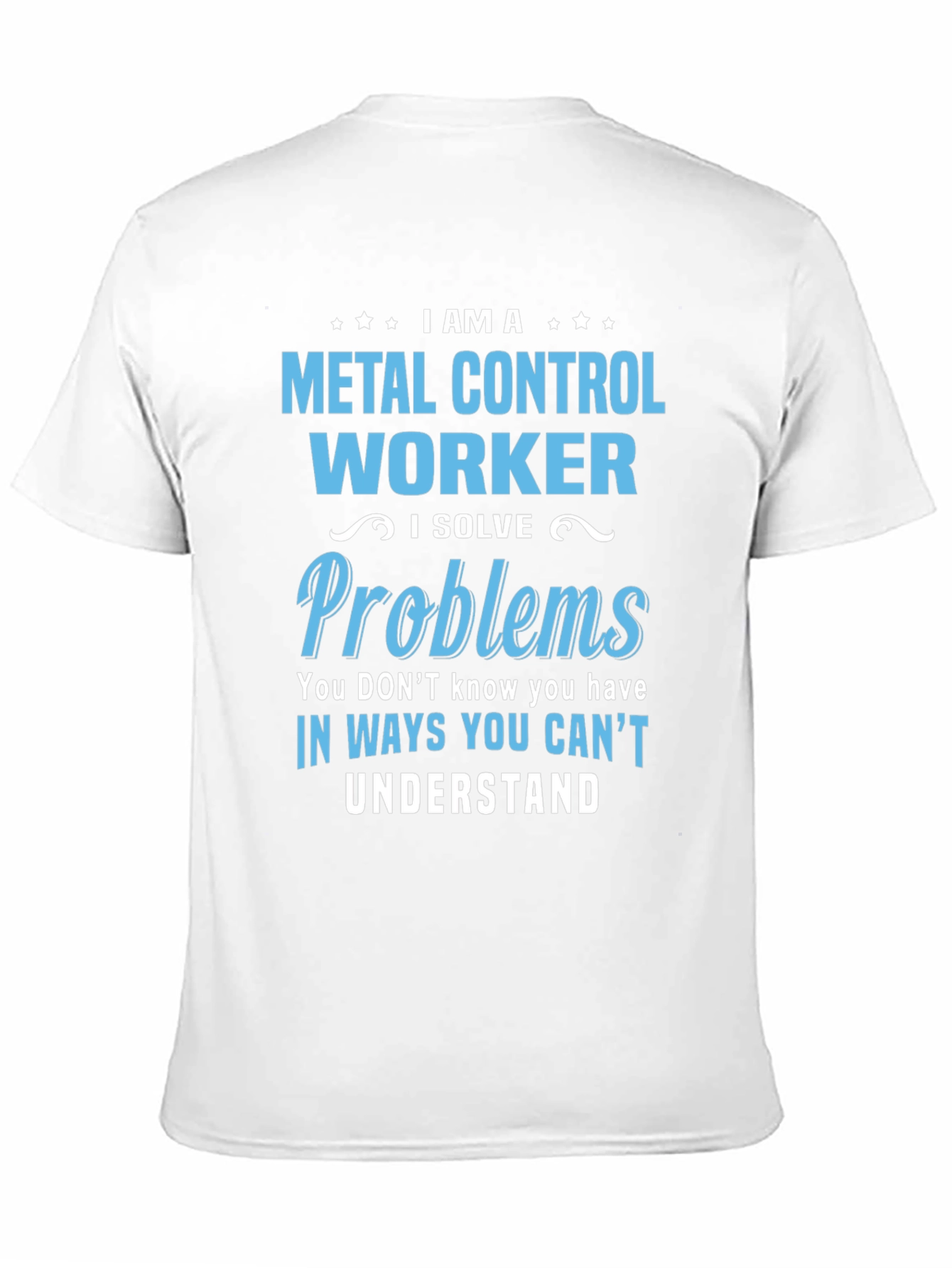 Metal Control Worker T-Shirt - Problem Solver Tee
