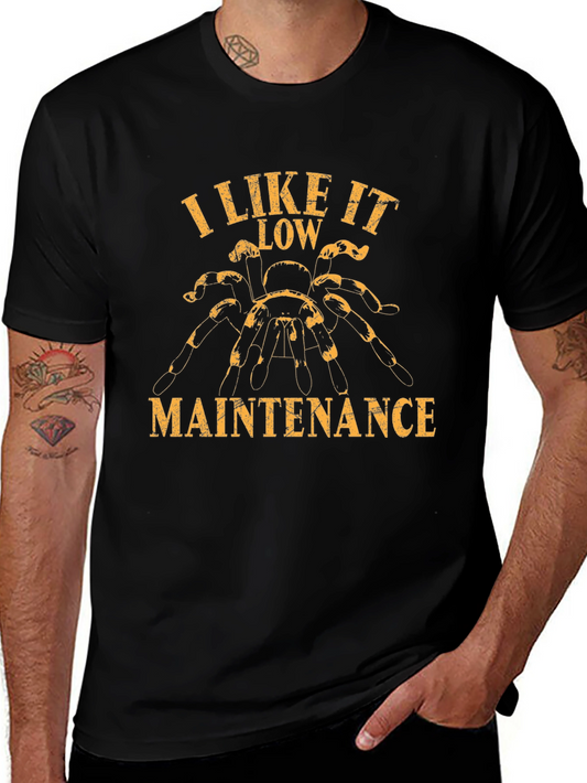 I Like it Low Maintenance Tarantula Graphic T-Shirt