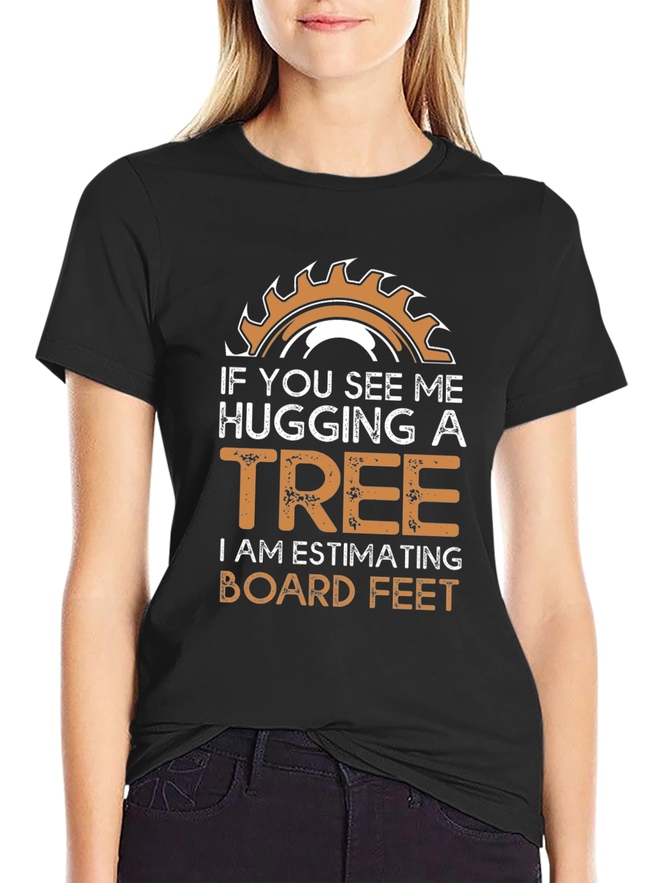 Hug a Tree Woodworker Humor T-Shirt