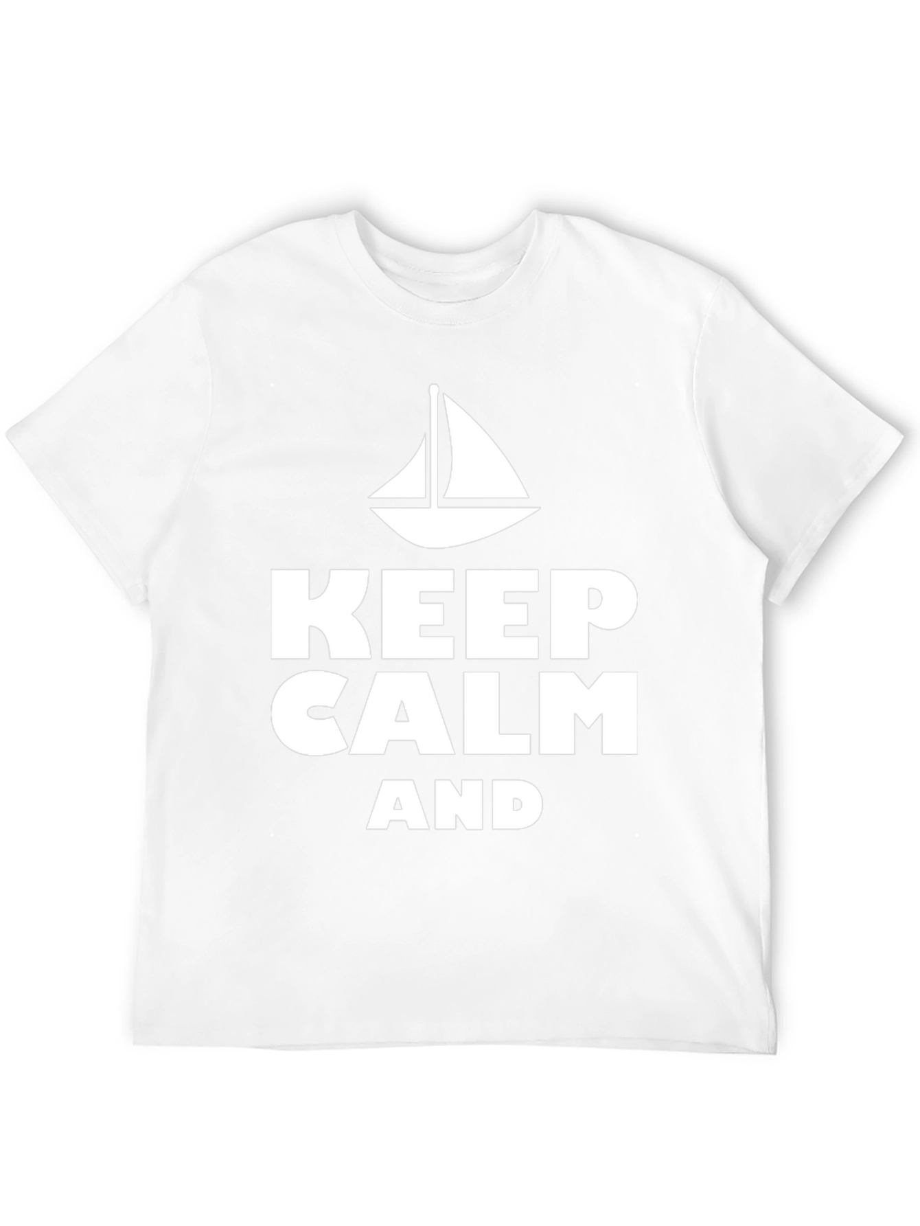 Keep Calm Sailing T-Shirt Sailboat Graphic Tee