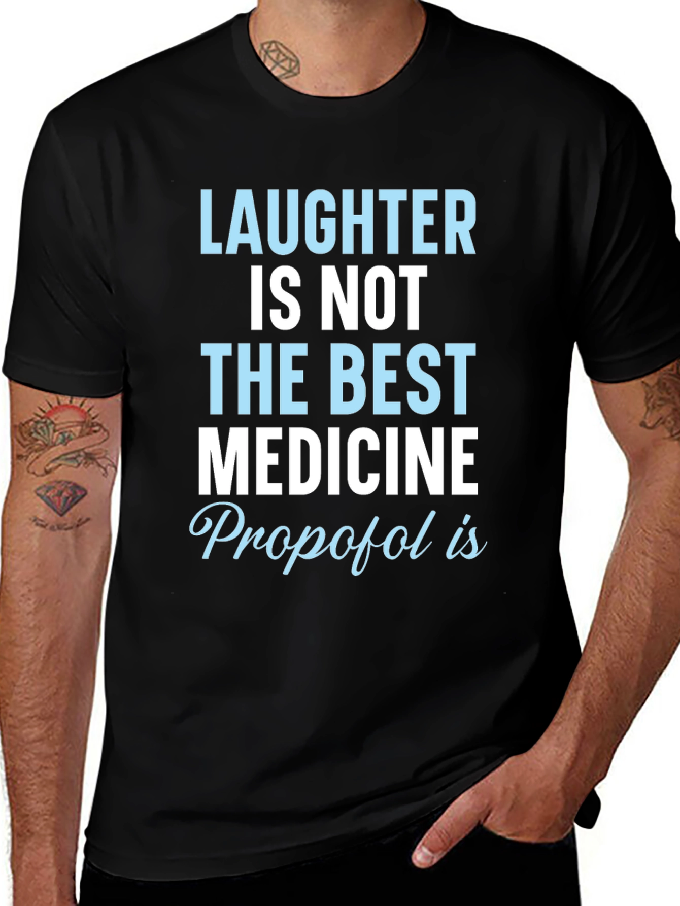 Laughter Not Best Medicine Propofol T-Shirt