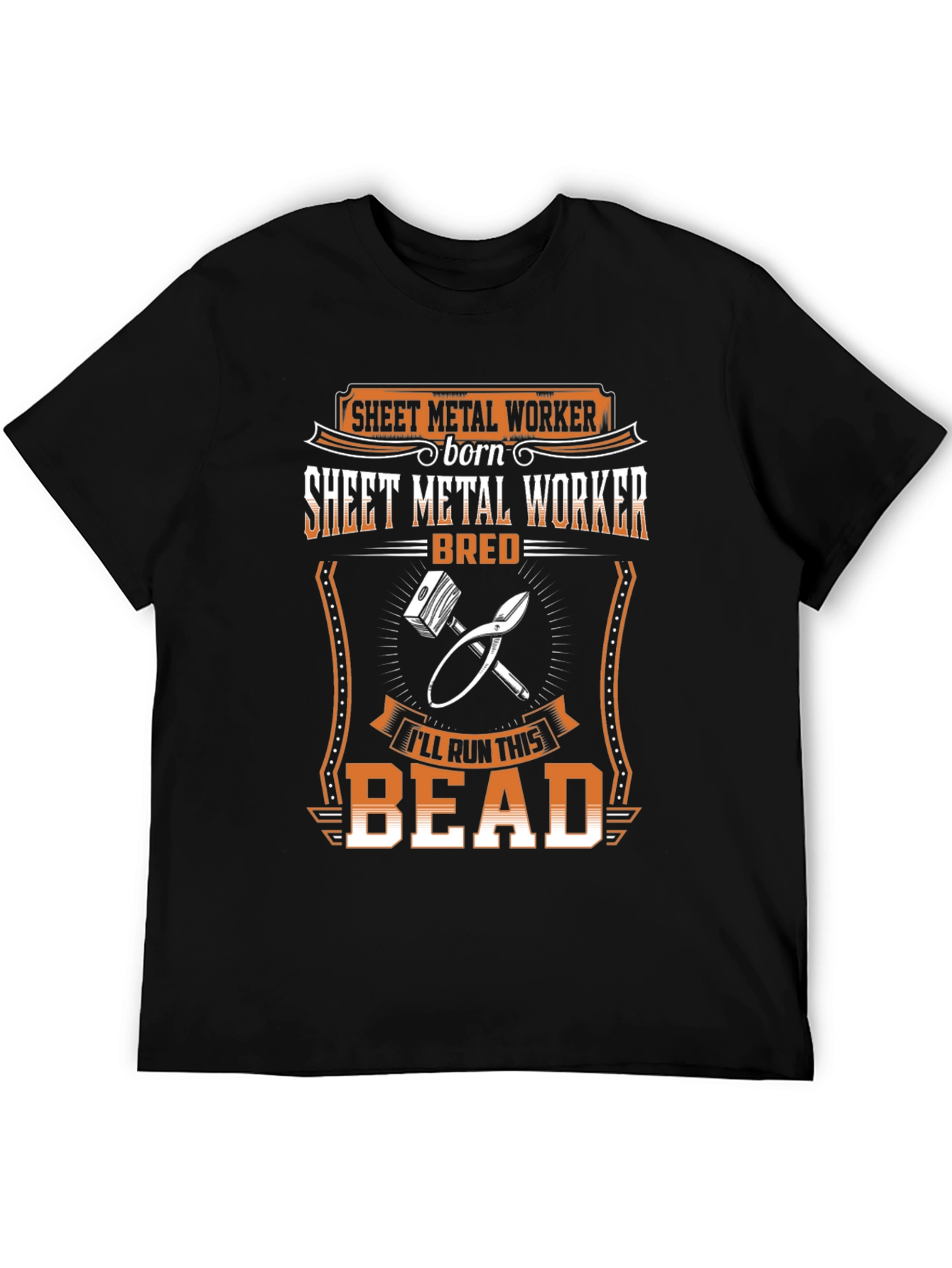 Sheet Metal Worker Born Bred T-Shirt