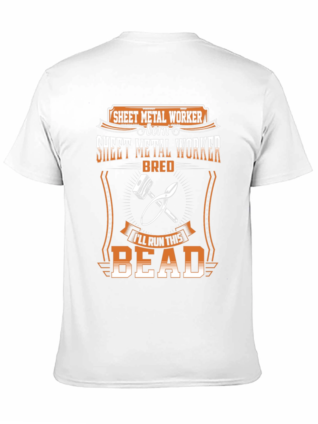 Sheet Metal Worker Born Bred T-Shirt