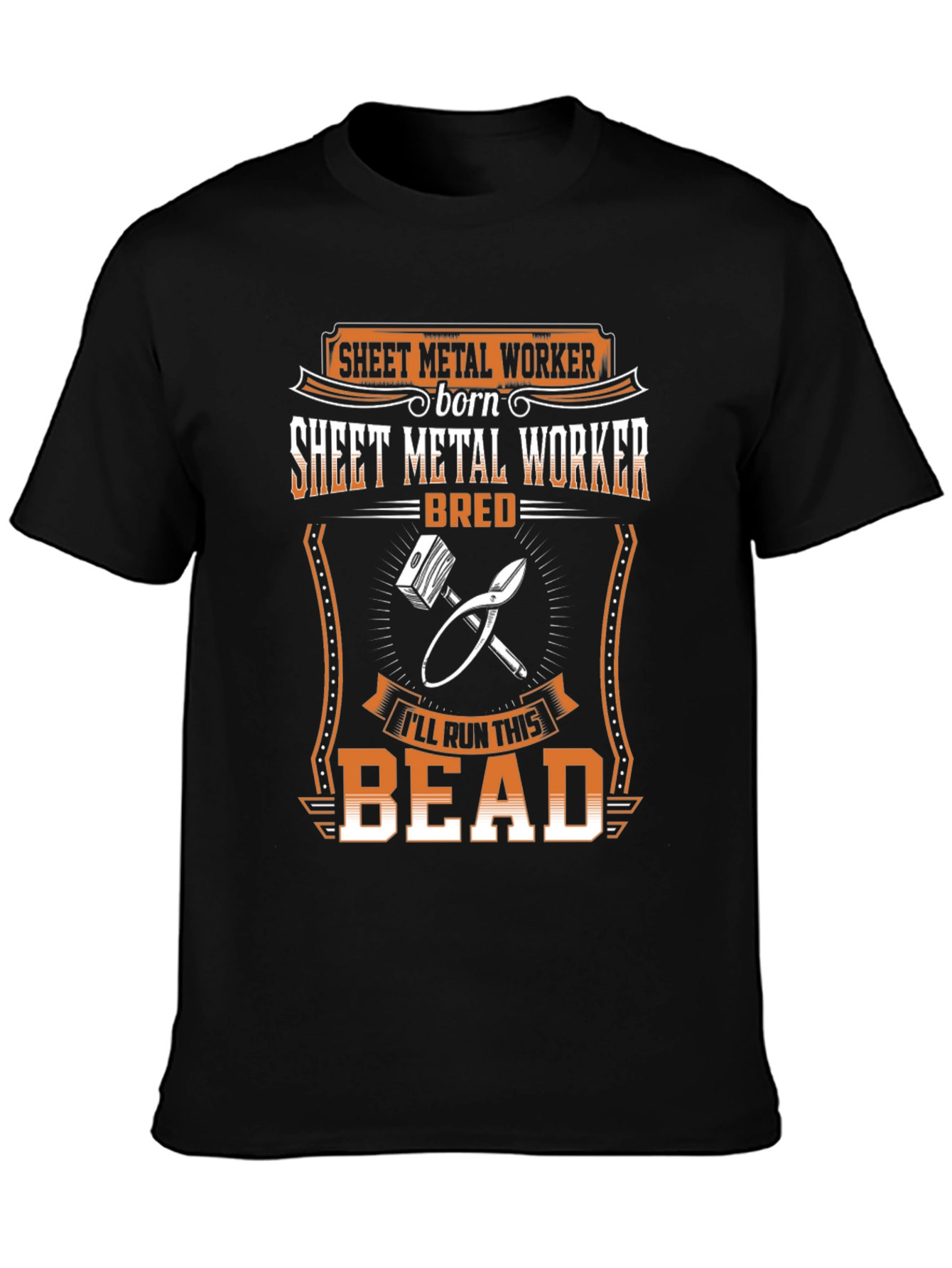 Sheet Metal Worker Born Bred T-Shirt