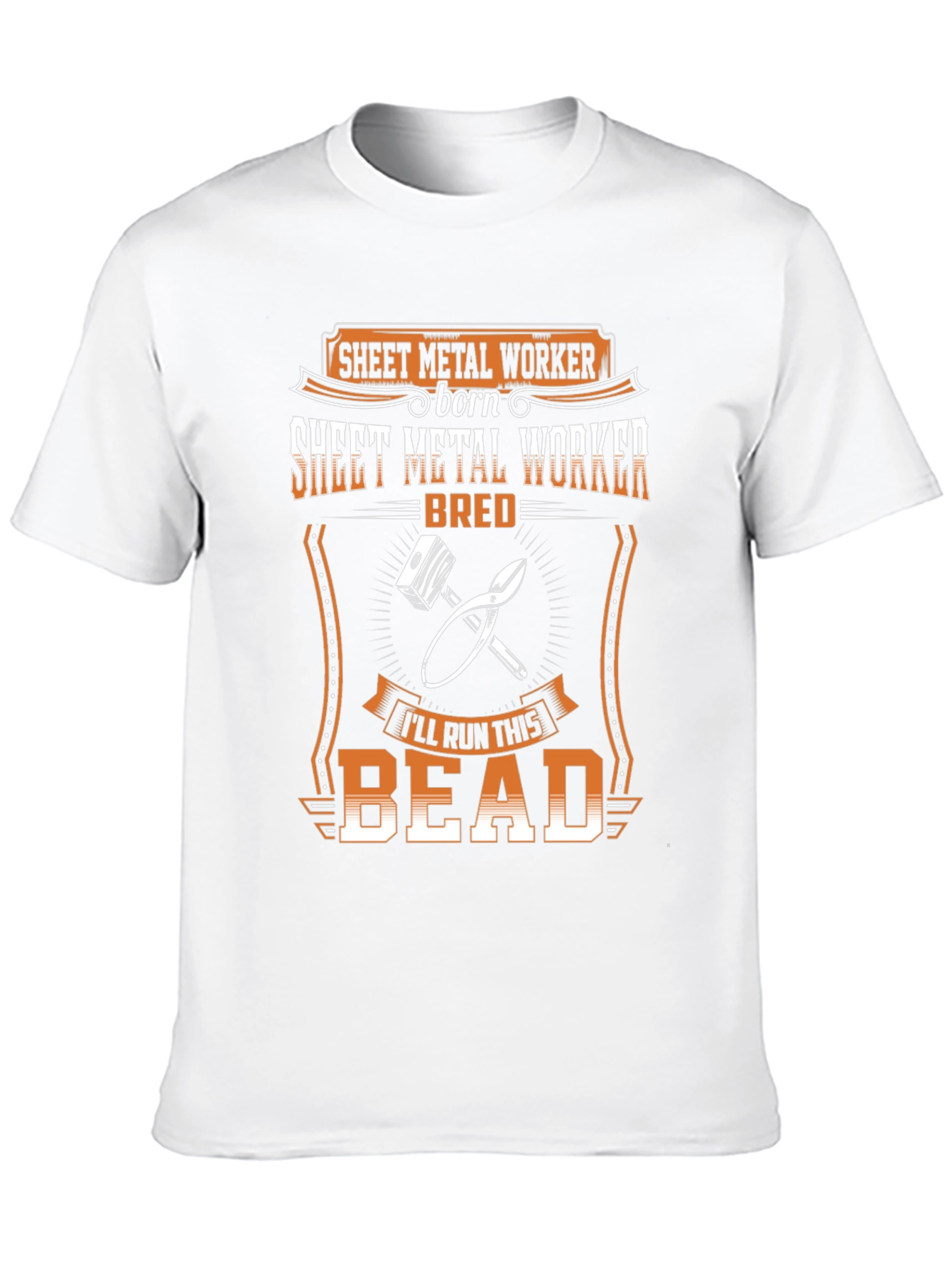 Sheet Metal Worker Born Bred T-Shirt