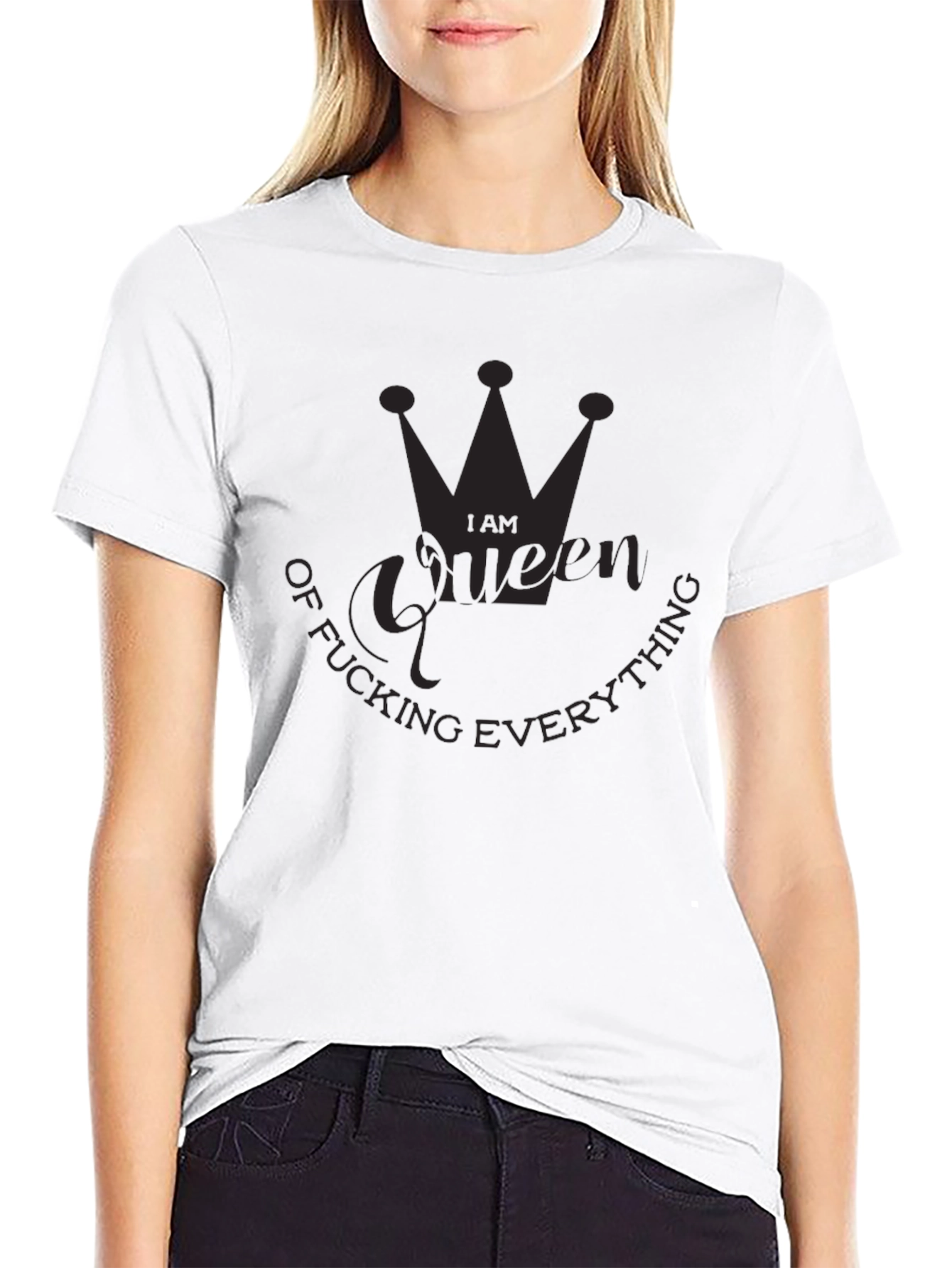 I Am Queen of Fucking Everything Black T-Shirt