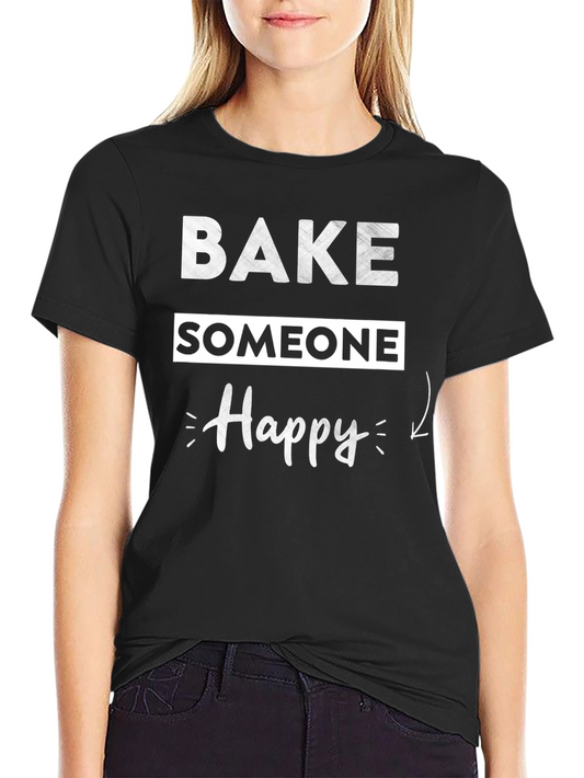 Bake Someone Happy Graphic T-Shirt - Black