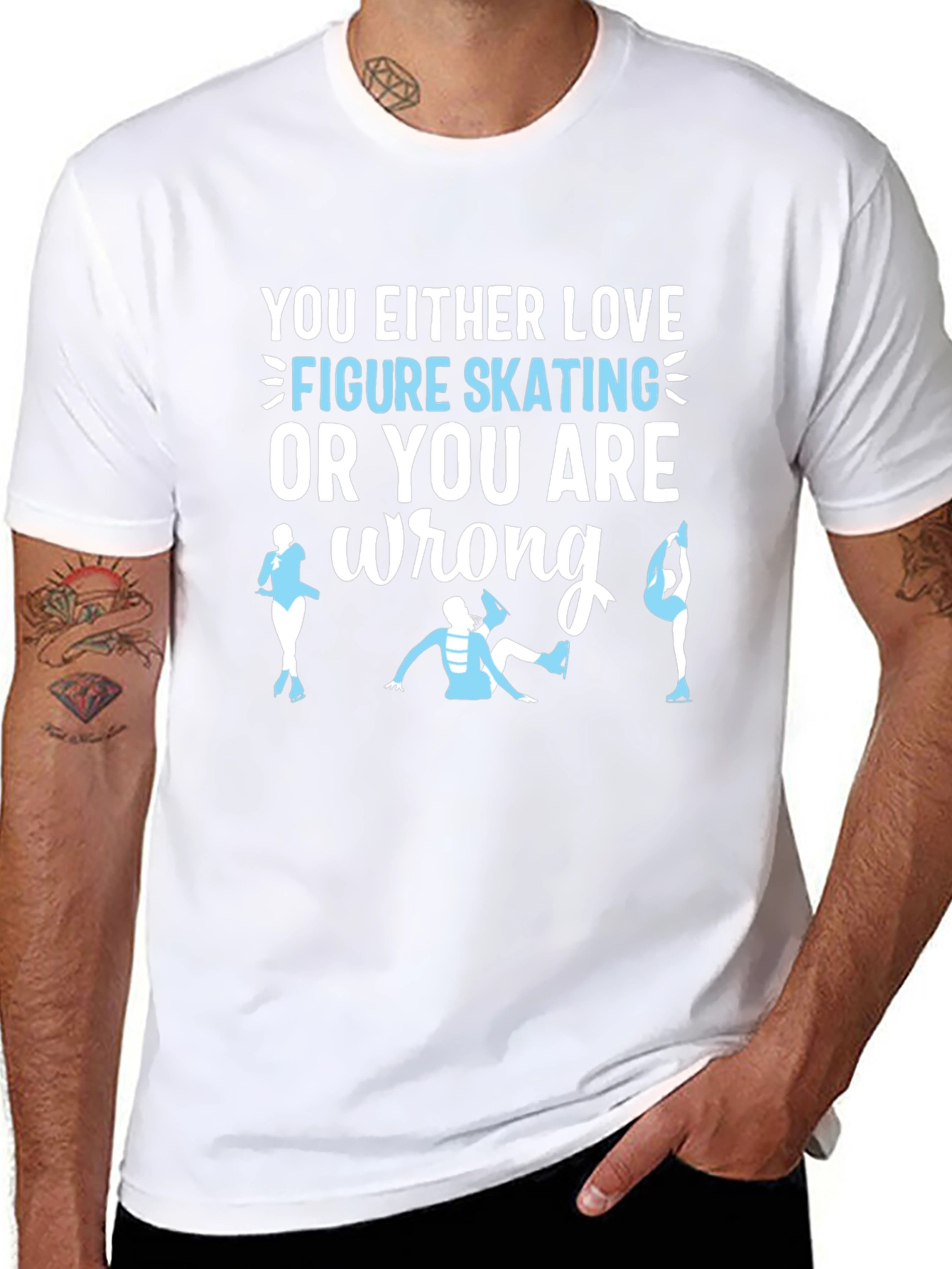 Figure Skating T-Shirt: Love It or Youre Wrong!
