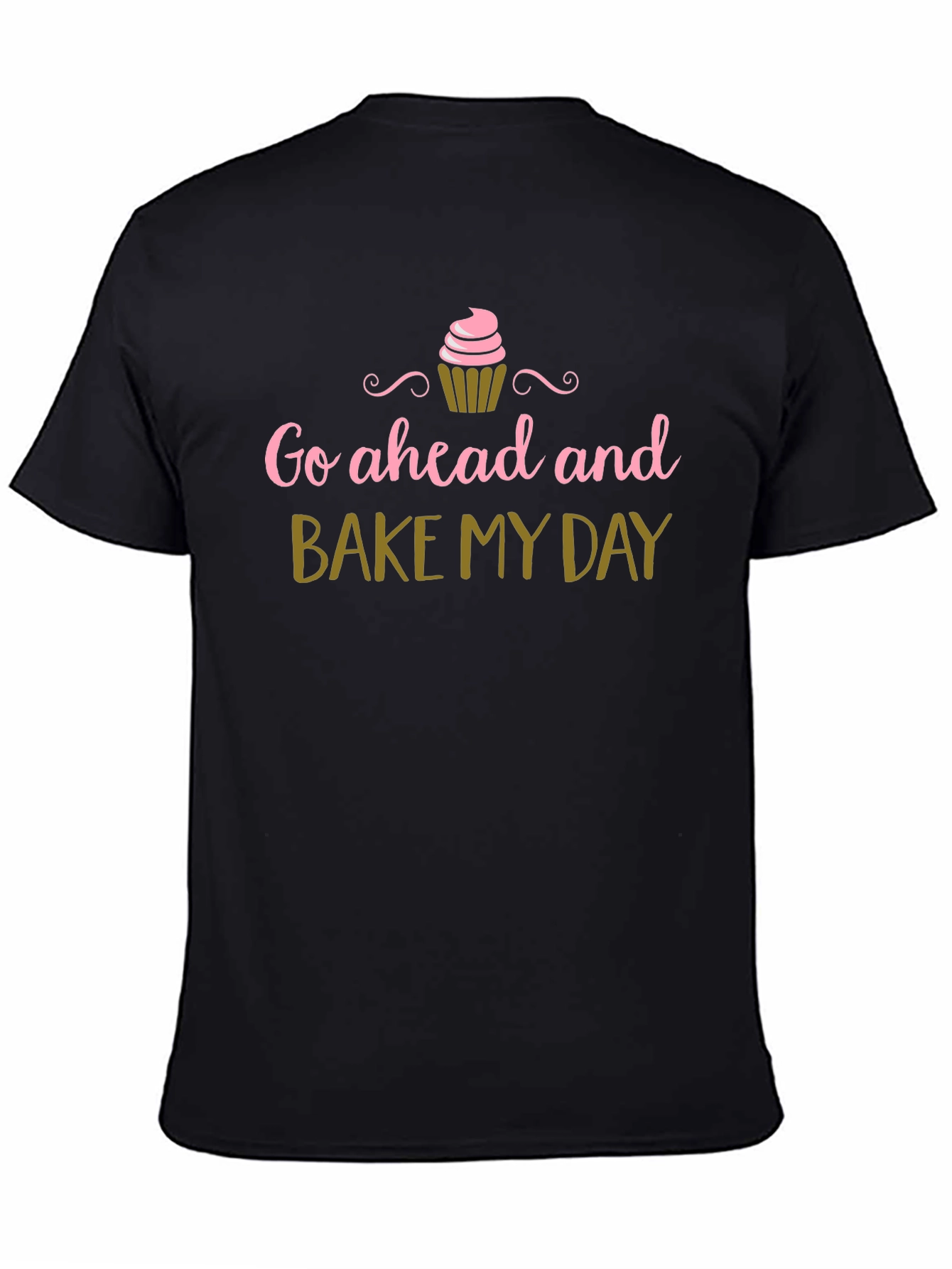 Bake My Day T-Shirt - Cupcake Design