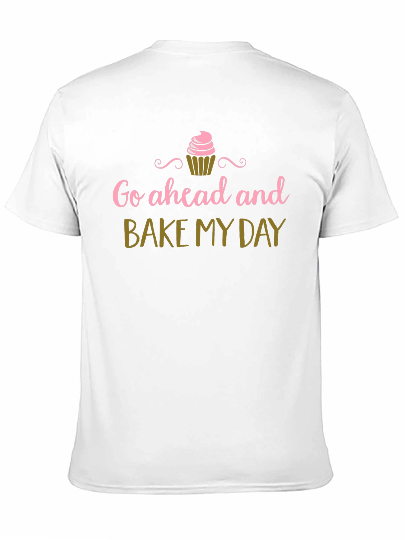 Bake My Day T-Shirt - Cupcake Design