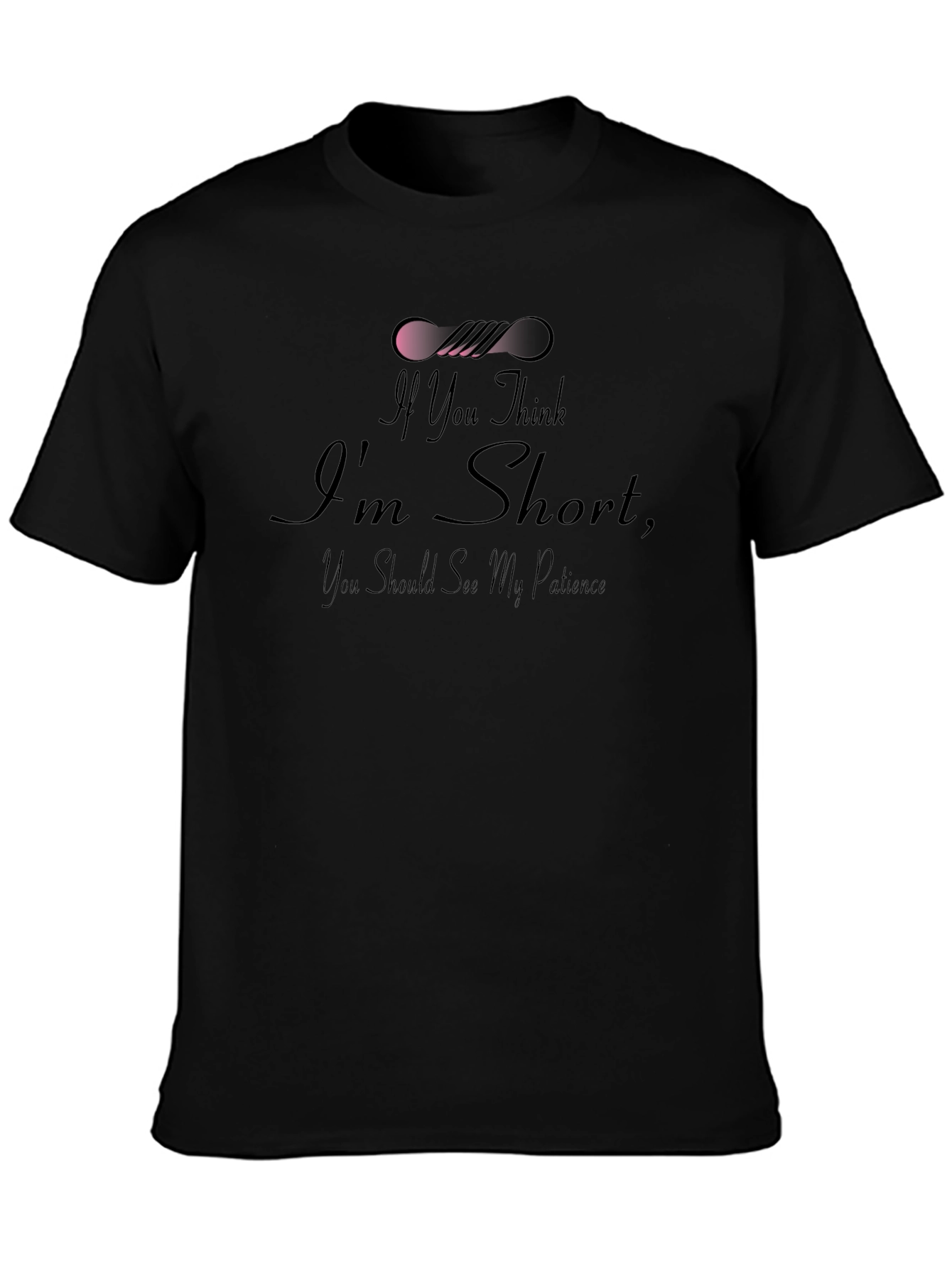 Funny Short Patience Black T-Shirt