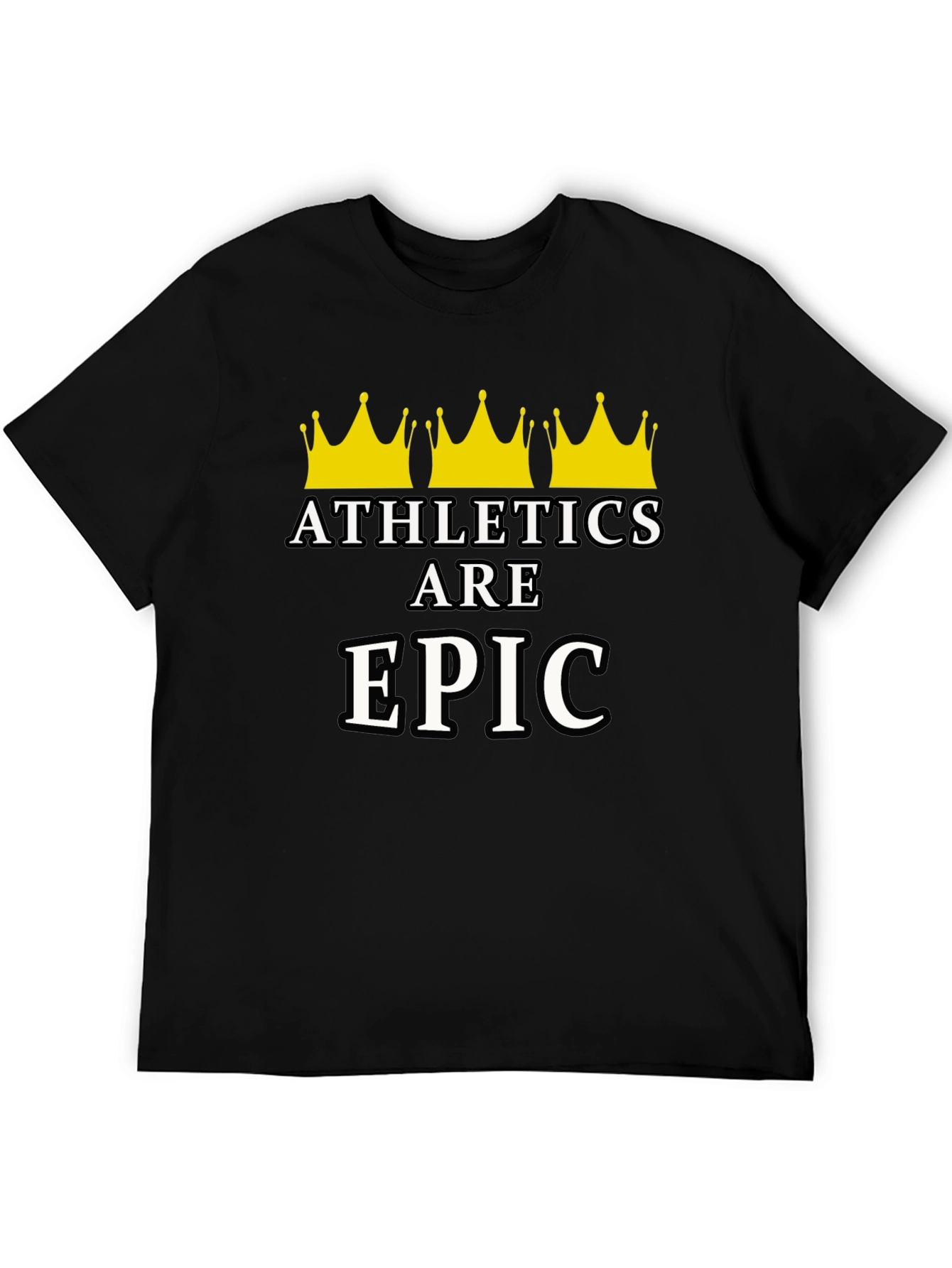 Athletics Are Epic T-Shirt - Black Graphic Tee