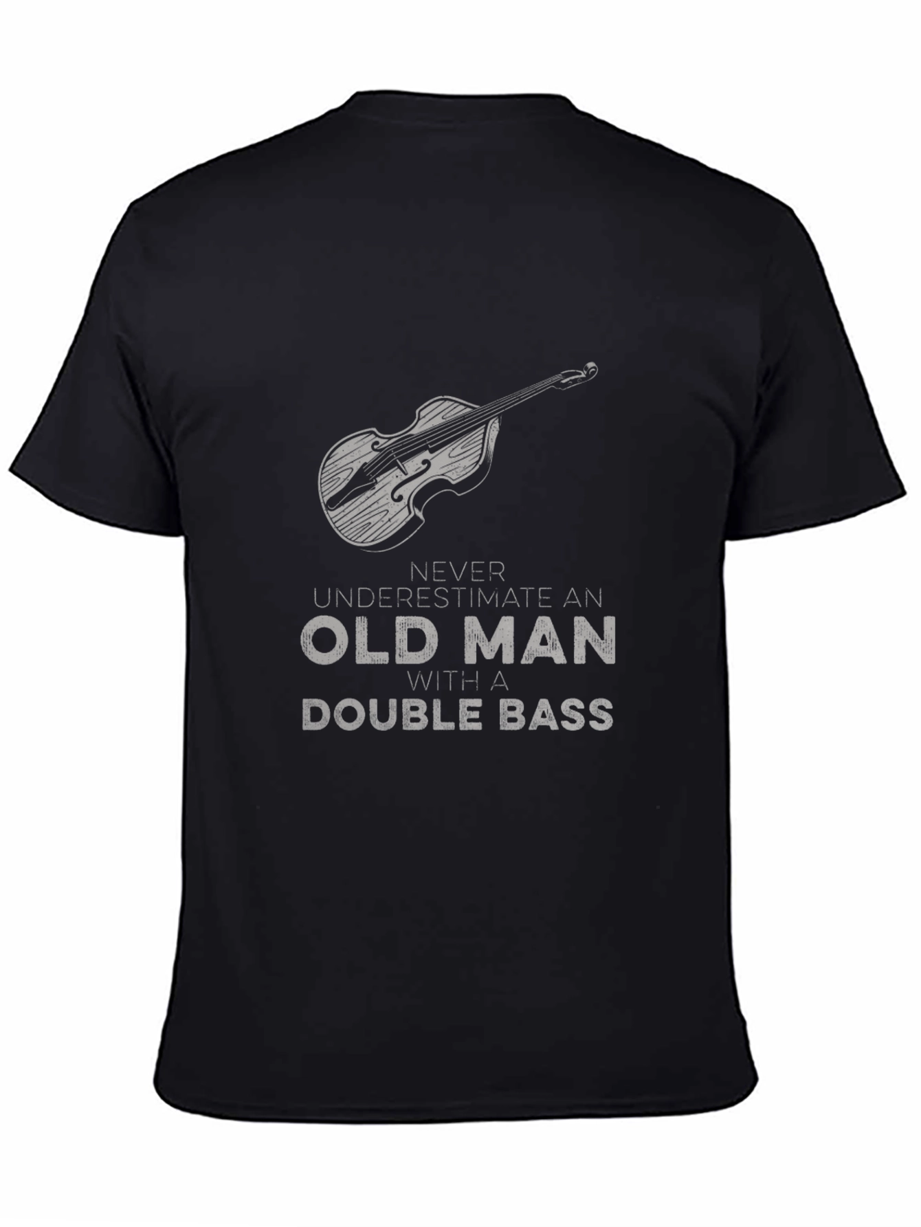 Old Man Double Bass T-Shirt - Musician Gift
