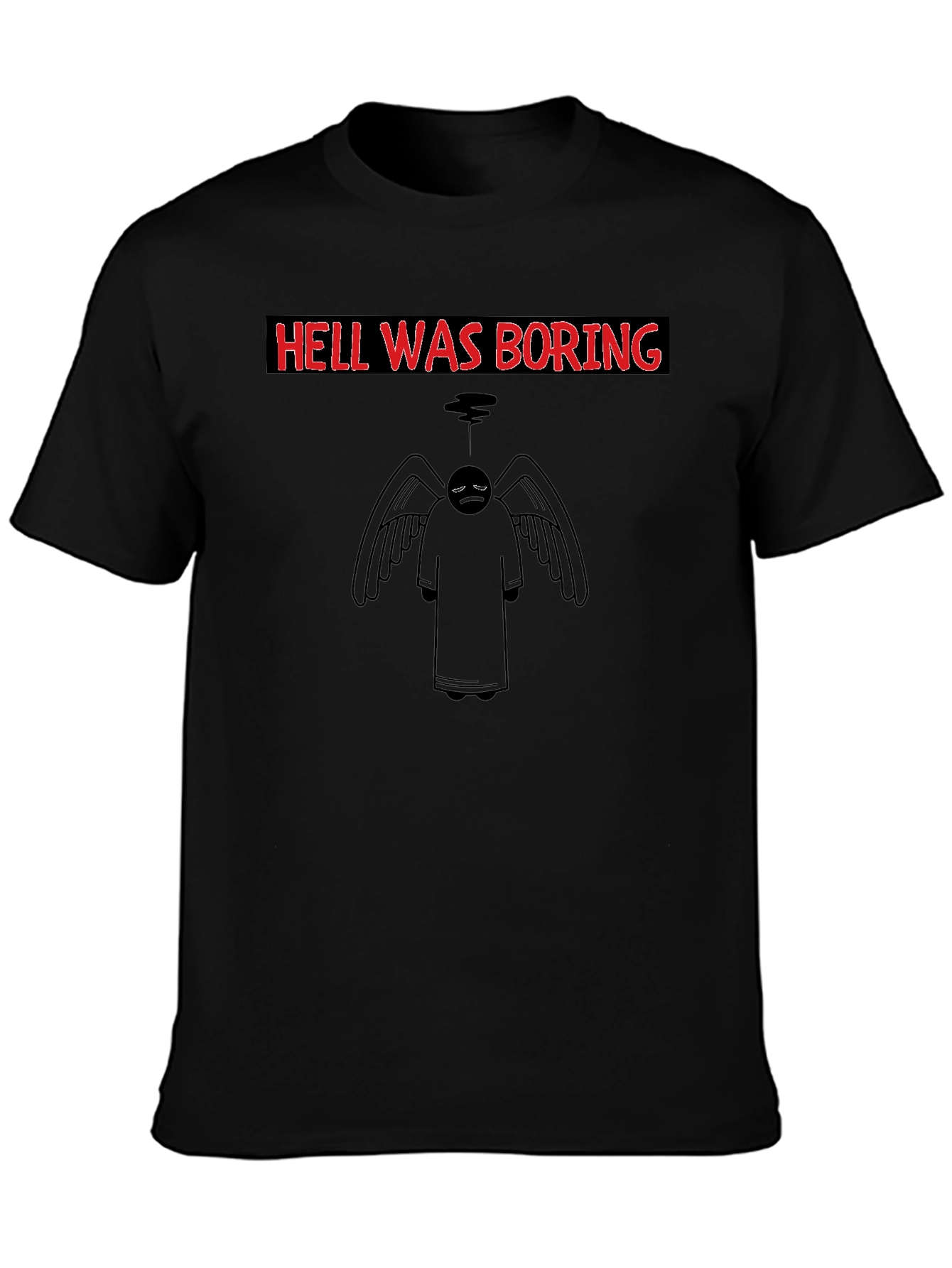 Hell Was Boring Graphic T-Shirt