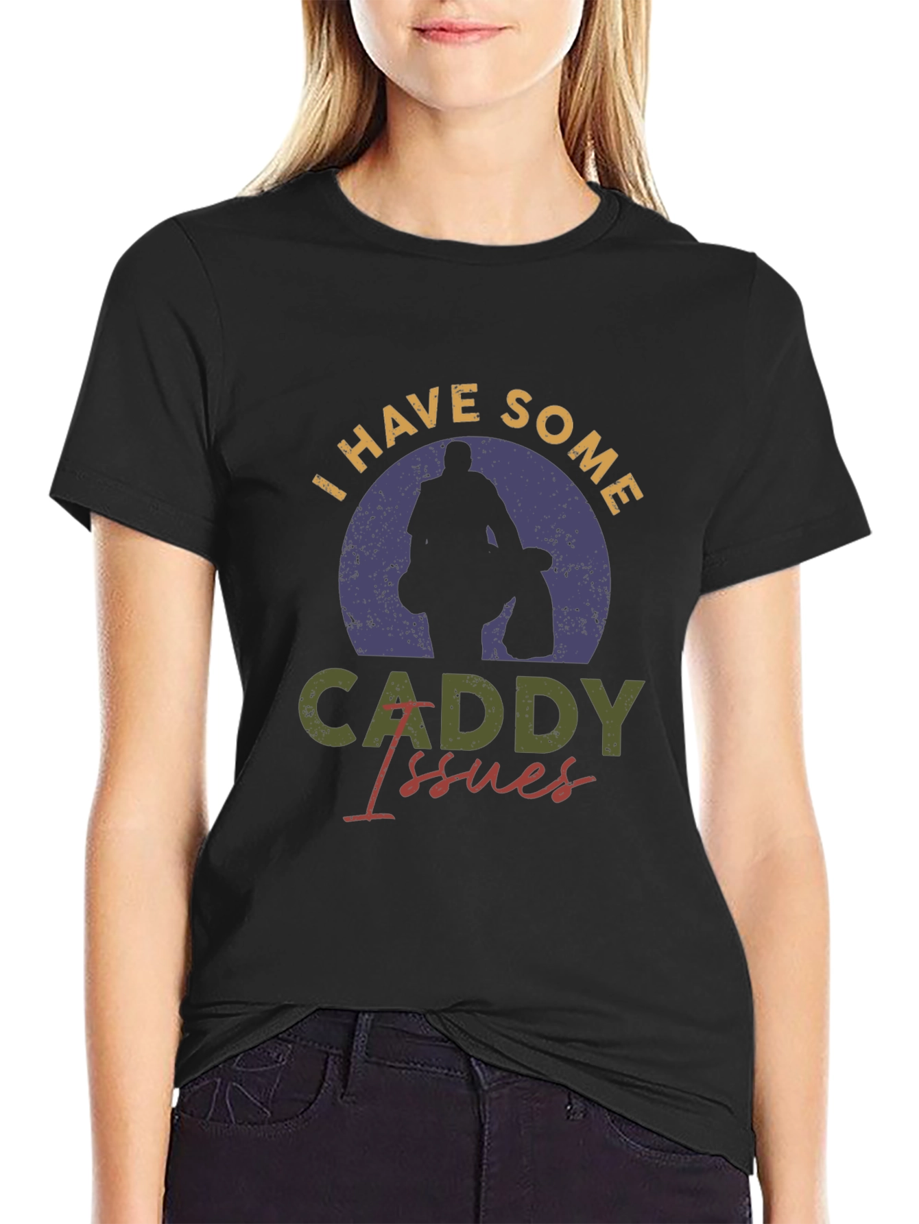 I Have Some Caddy Issues Golf T-Shirt