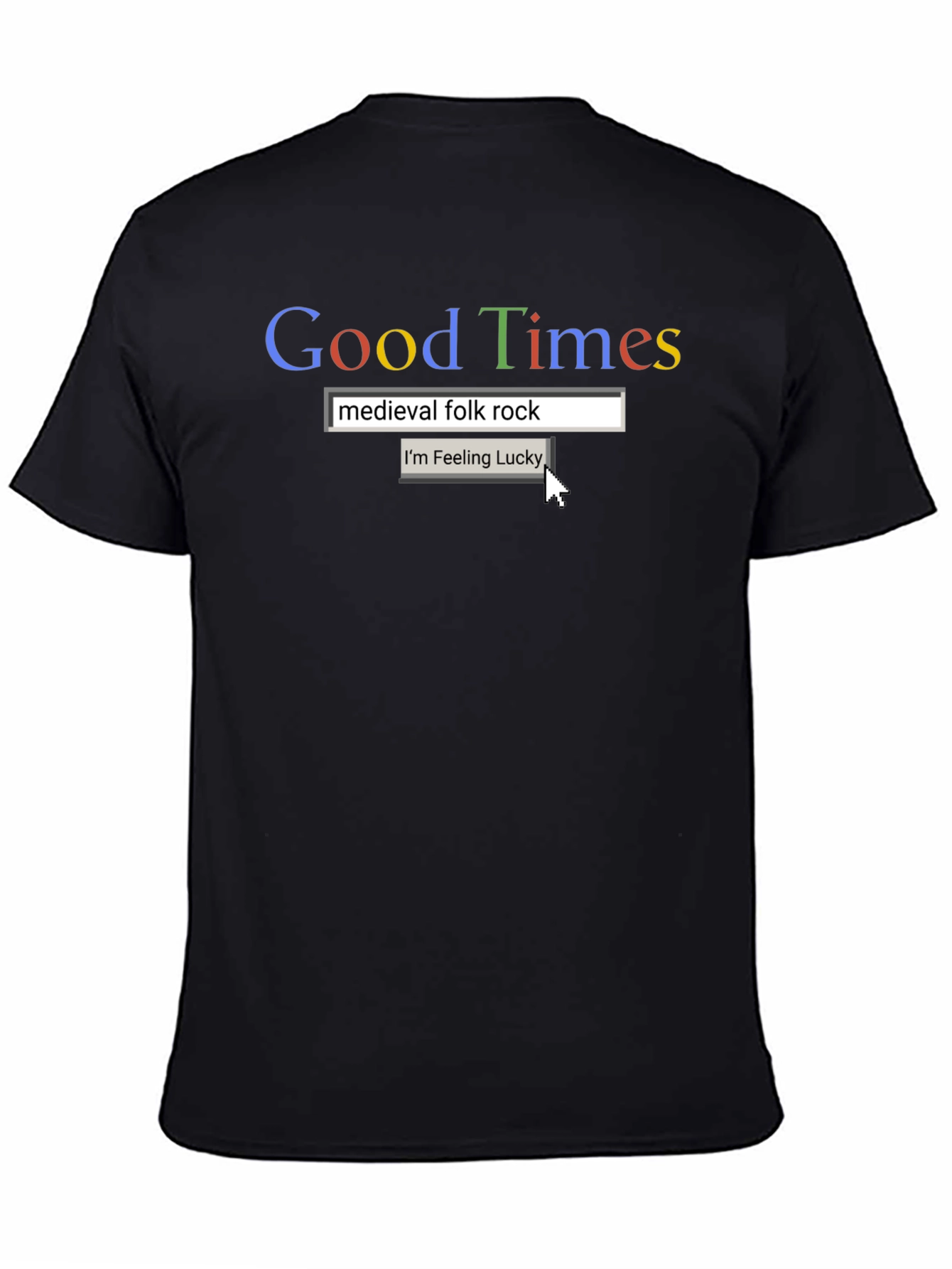 Good Times Medieval Rock Search T-Shirt