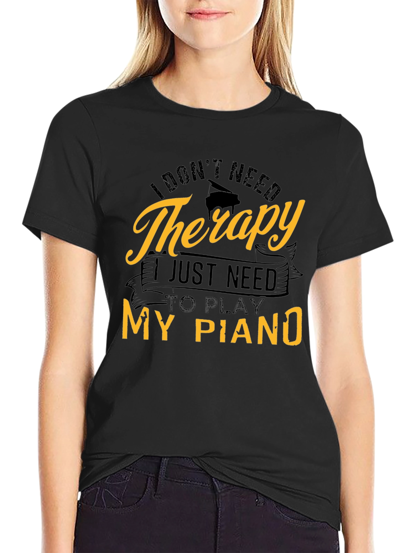I Dont Need Therapy Piano T-Shirt