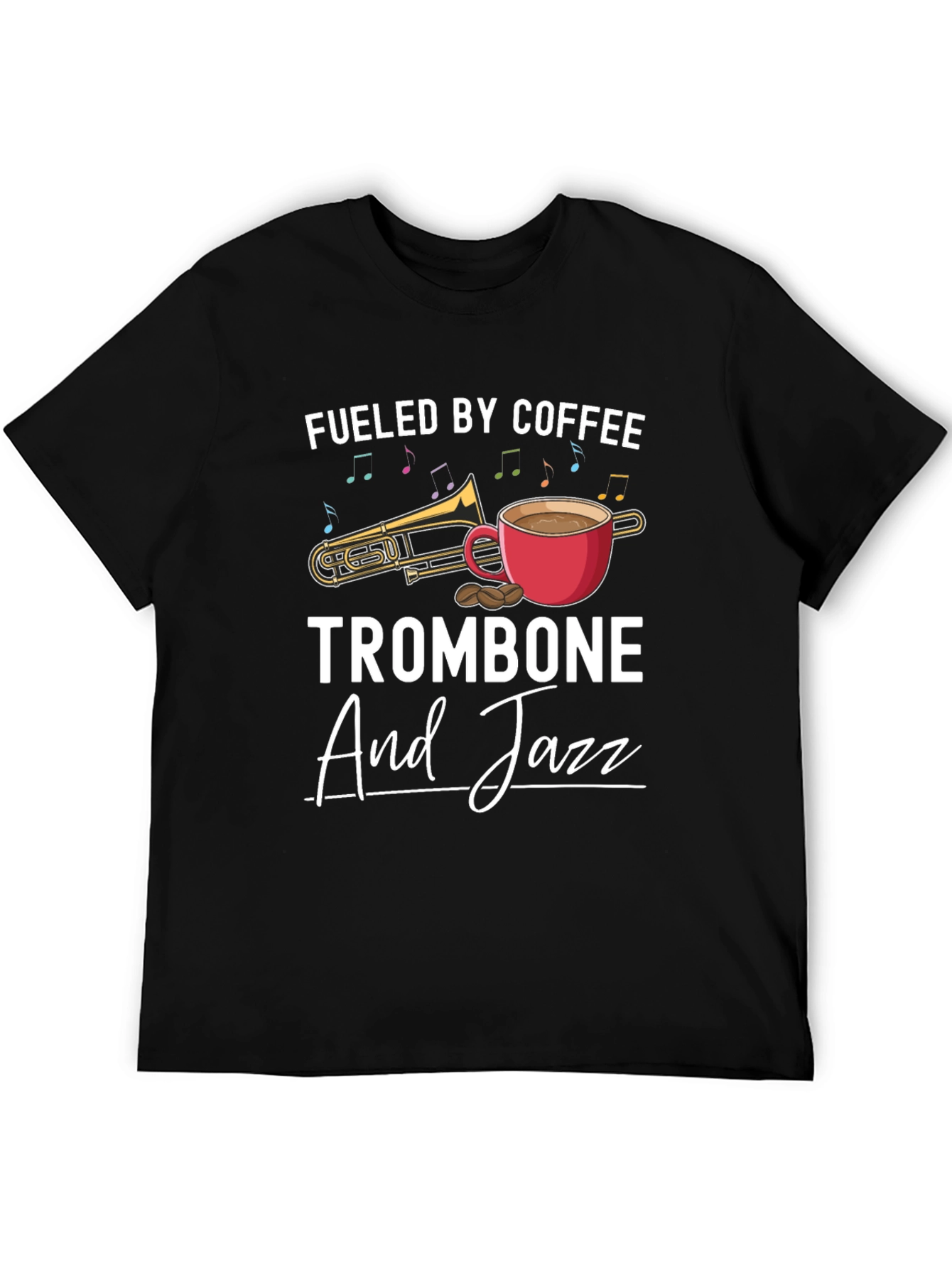 Fueled By Coffee Trombone And Jazz T-Shirt
